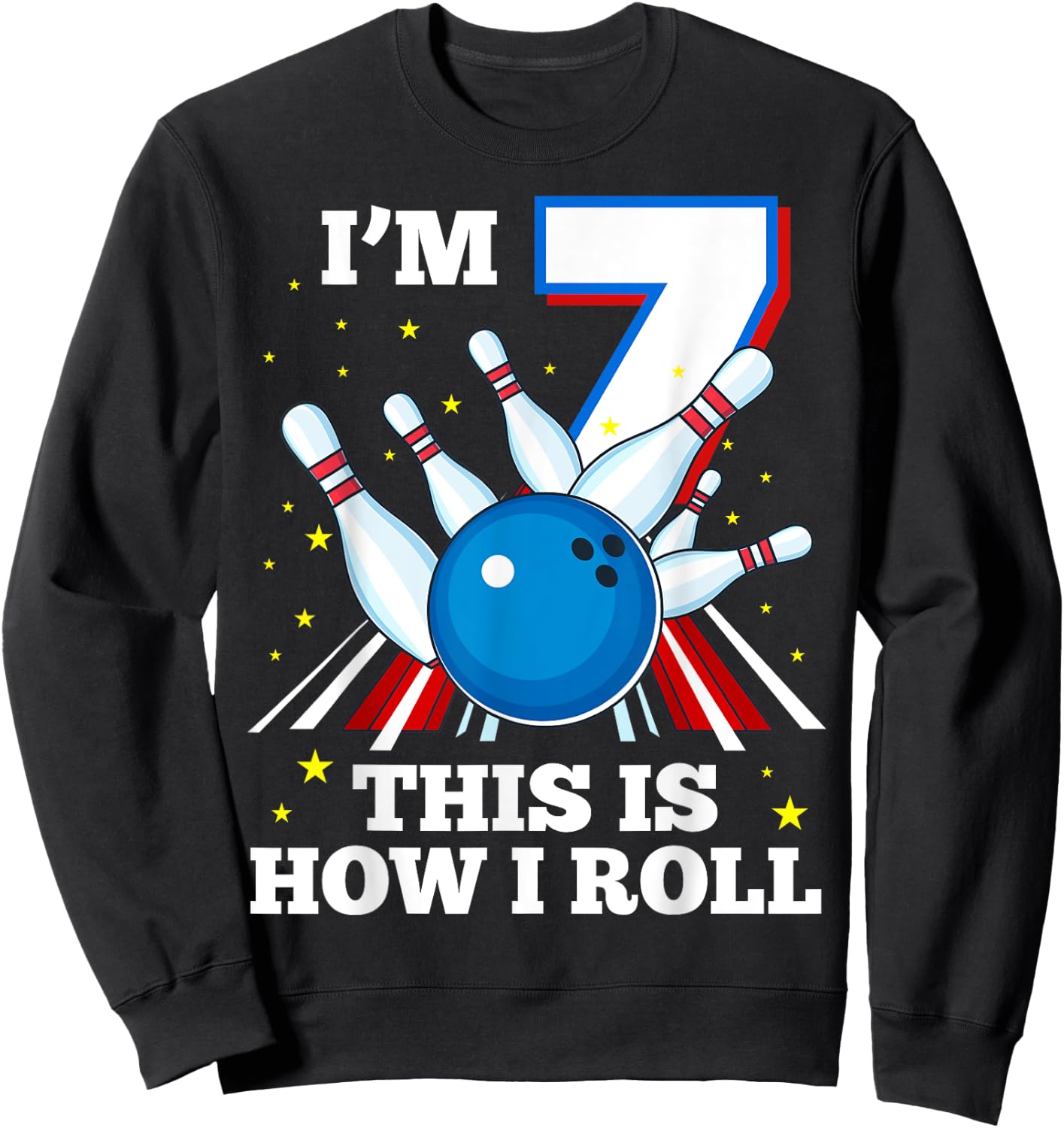 7th Birthday Bowling I'm 7 This Is How I Roll Funny B-Day Sweatshirt - Sweatshirt | Black