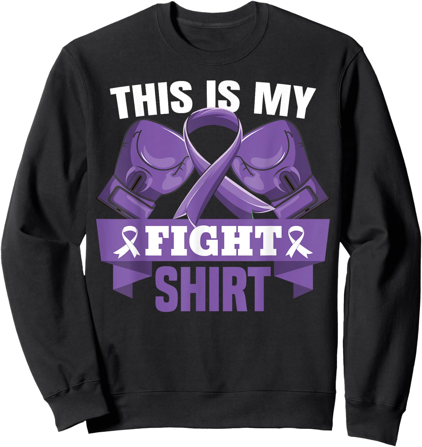 This Is My Fight Shirt Hodgkin lymphoma Fighter Strong Sweatshirt - Sweatshirt | Black