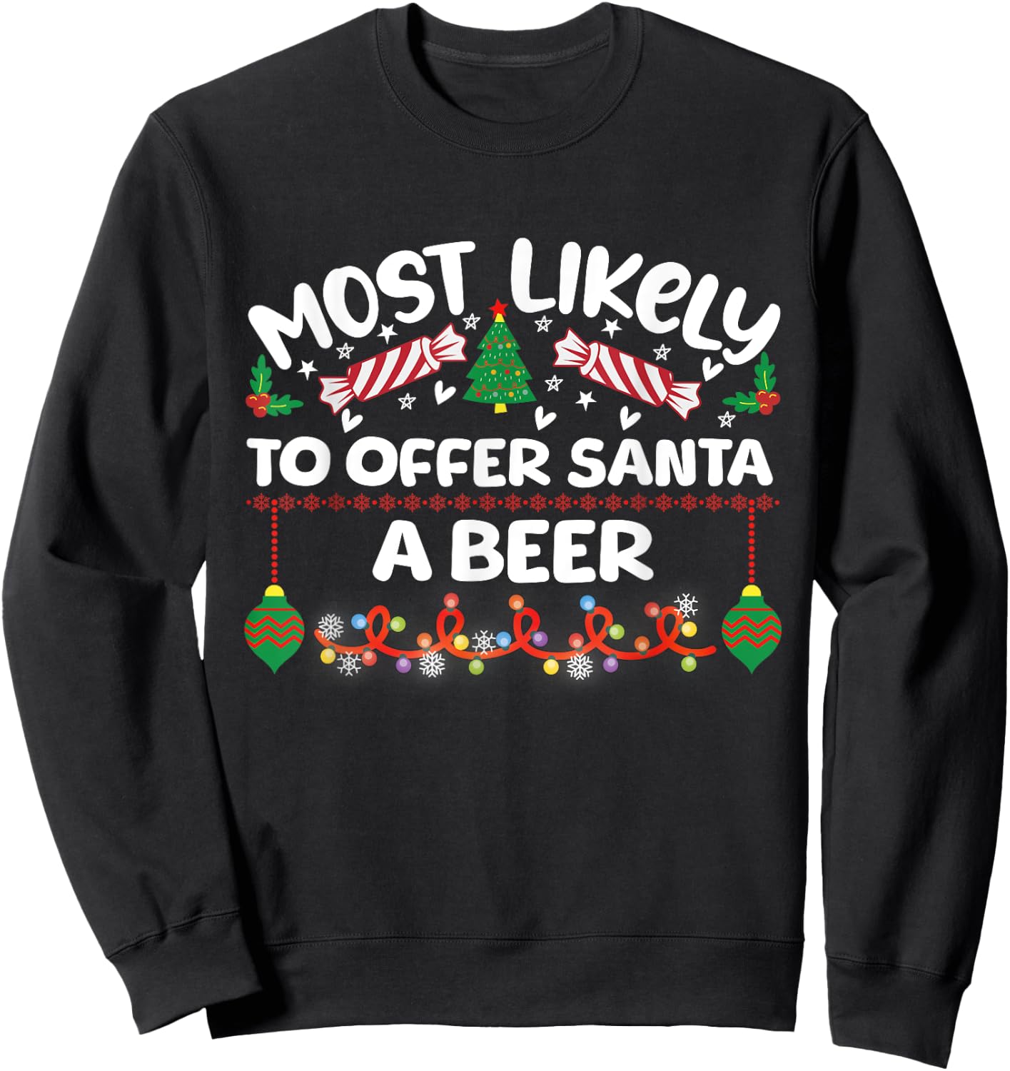 Most Likely to Offer Santa a Beer Family Matching Xmas Sweatshirt - Sweatshirt | Black