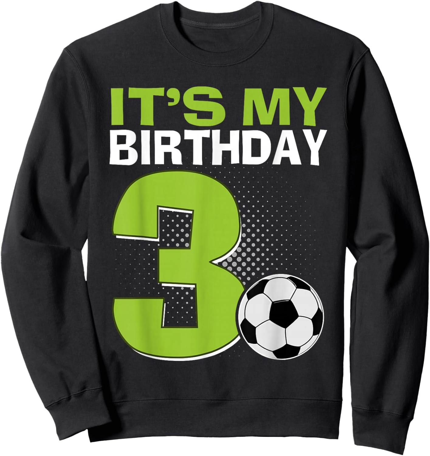 It's My 3rd Birthday Boy Soccer Football 3 Years Old Sweatshirt - Sweatshirt | Black