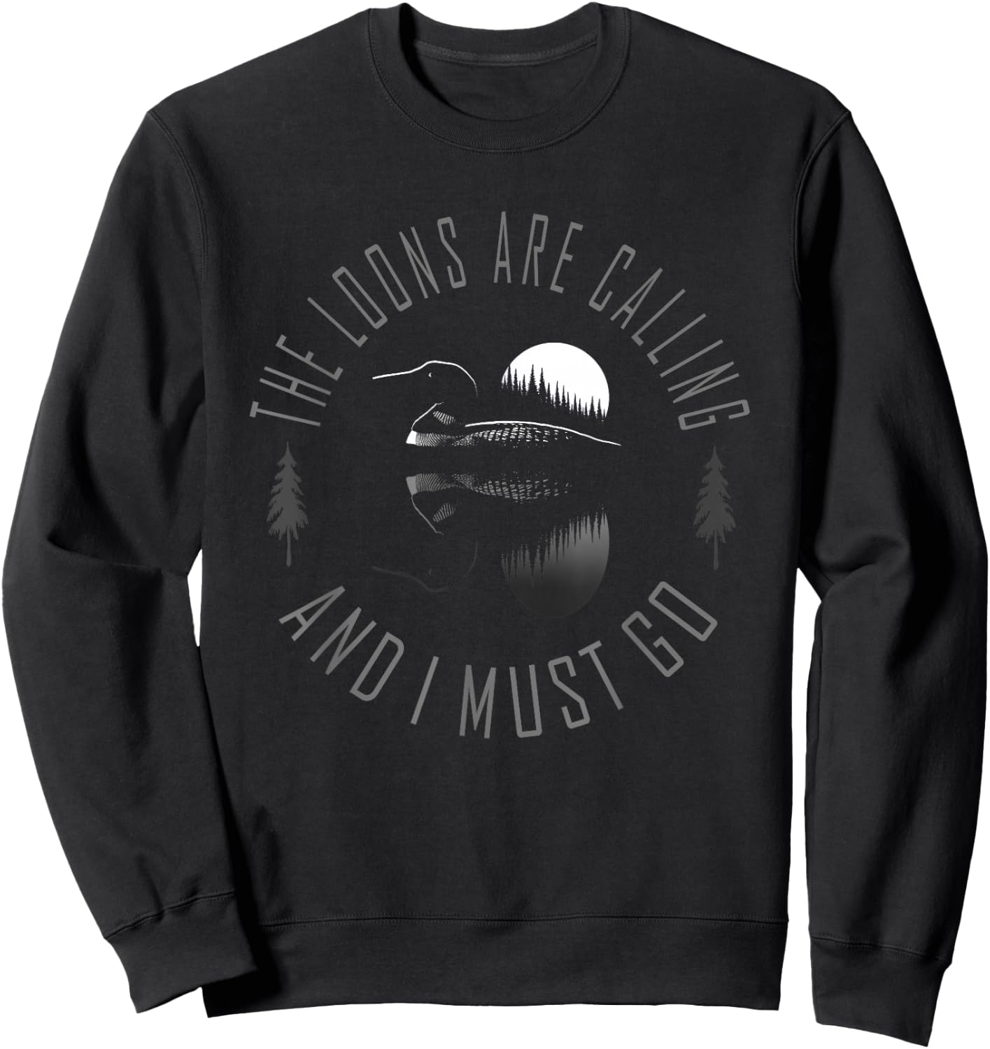 Common Loon - The Loons are Calling and I Must Go Sweatshirt - Sweatshirt | Black
