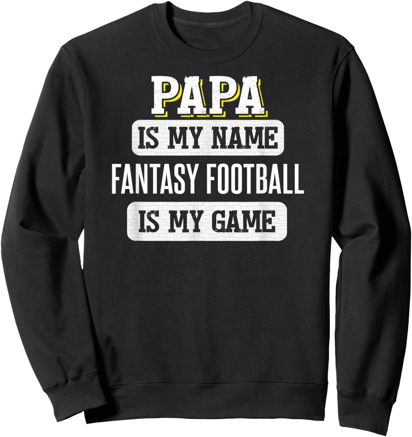 Funny Fantasy Football Gift Papa Fathers Day Design Sweatshirt - Sweatshirt | Black