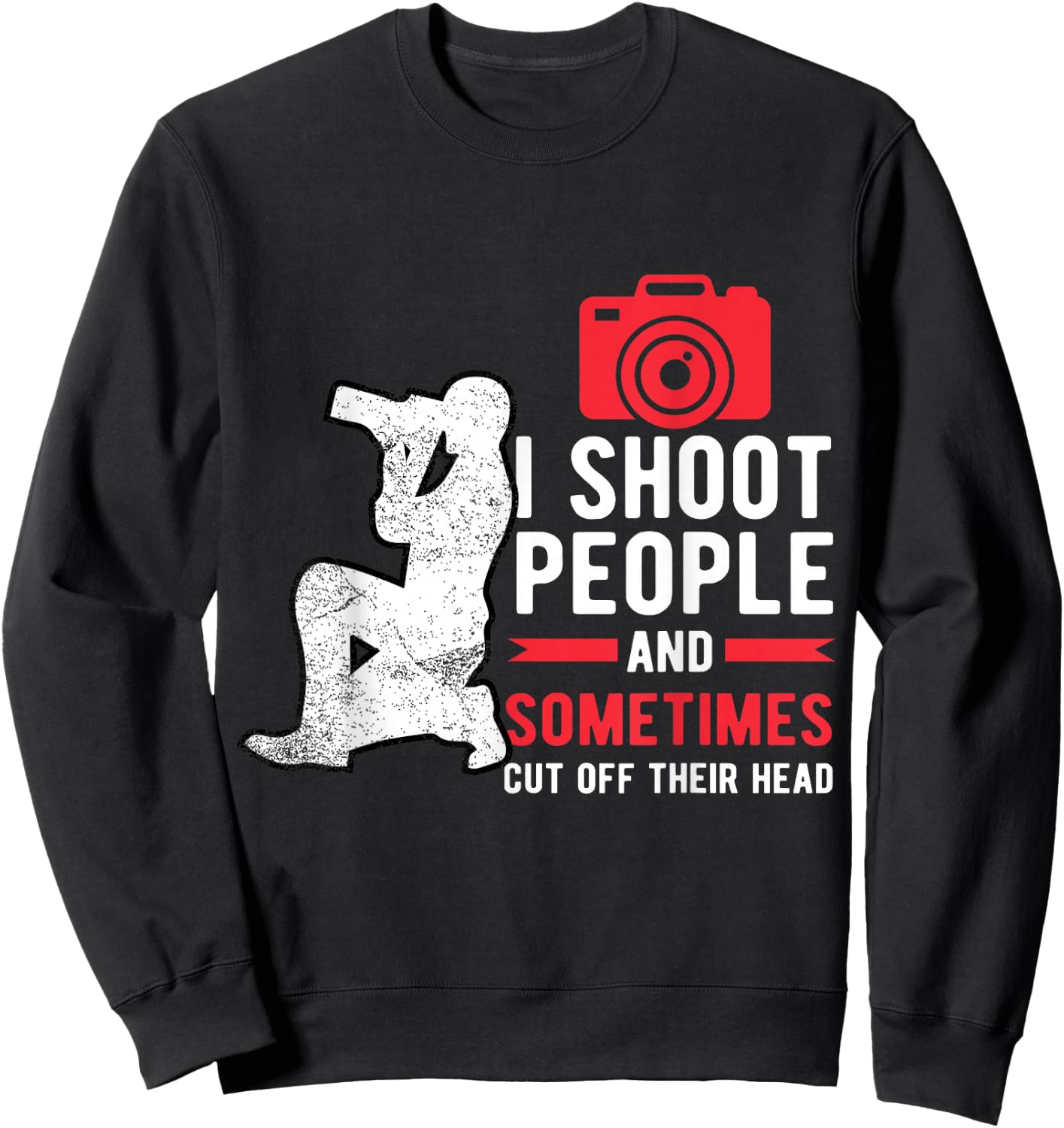 I Shoot People Photography For Funny Photographer Camera Sweatshirt - Sweatshirt | Black
