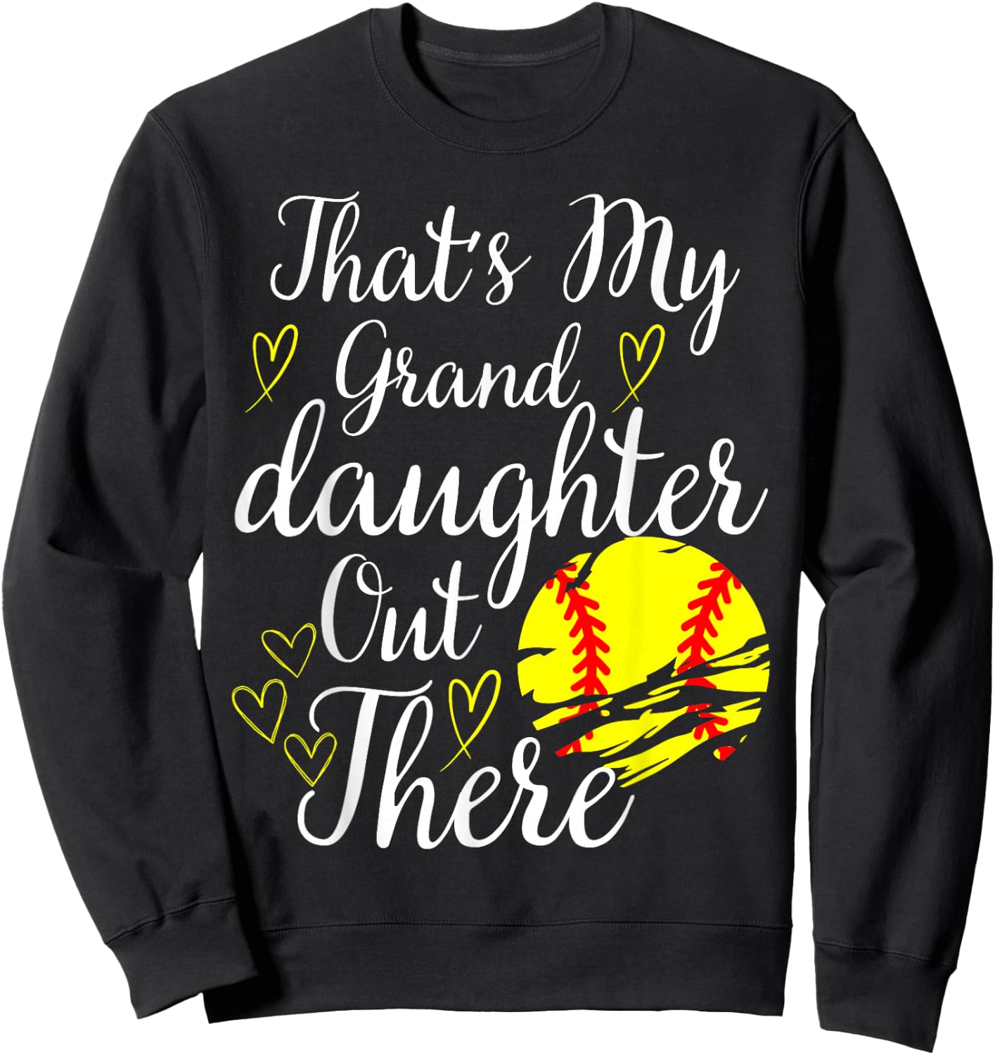 That's My Granddaughter Out There Softball Grandma Grandpa Sweatshirt - Sweatshirt | Black