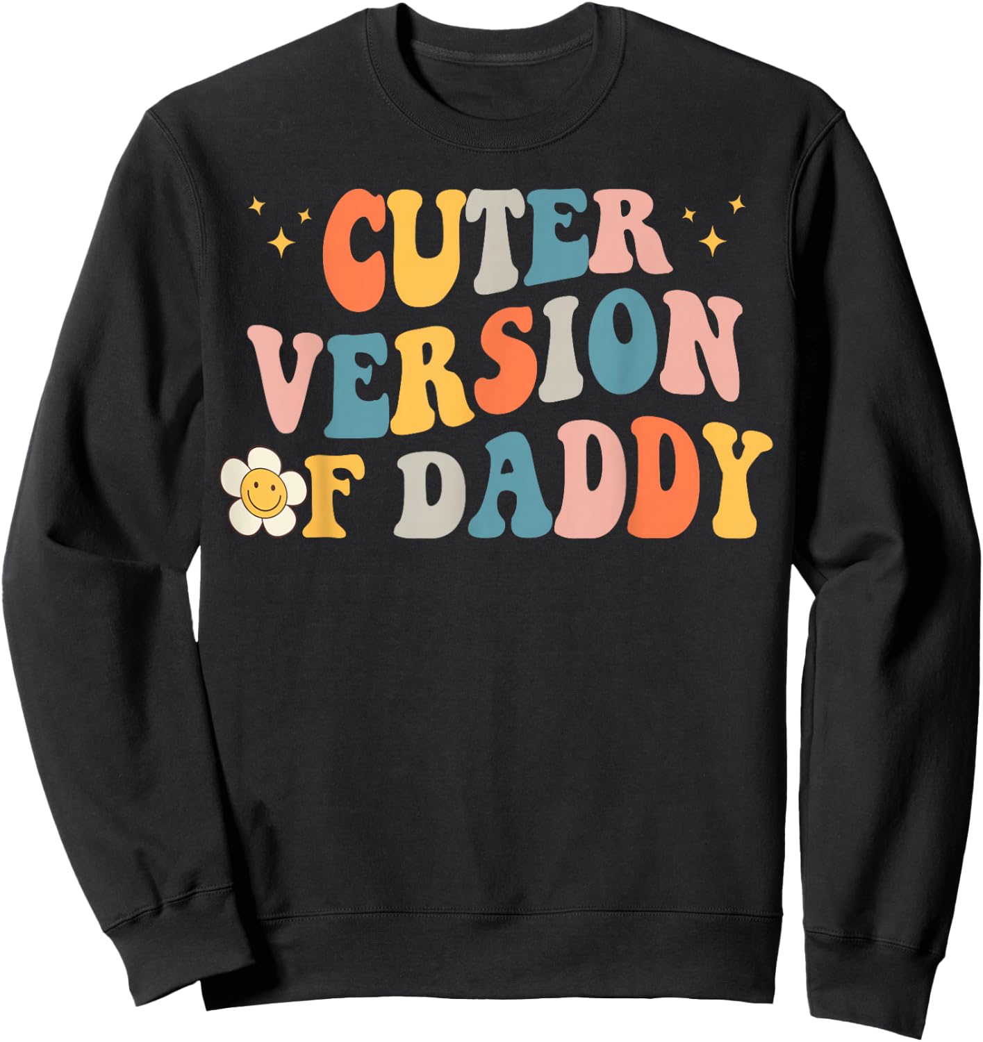 Cuter Version of Daddy Sweatshirt - Sweatshirt | Black