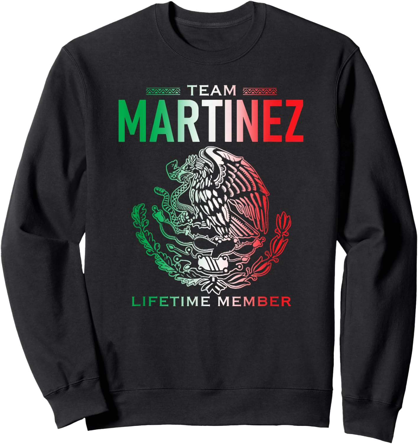 Team Martinez Lifetime Member Family Reunion Sweatshirt - Sweatshirt | Black