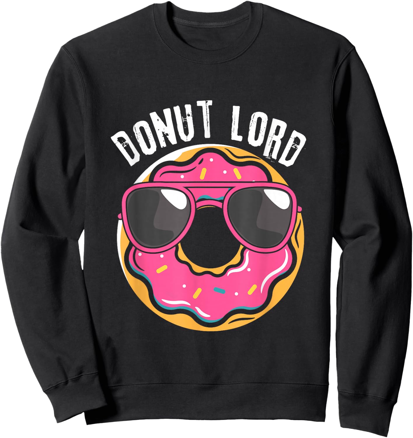 Donut Lord Funny Doughnut Lover Sweatshirt - Sweatshirt | Black