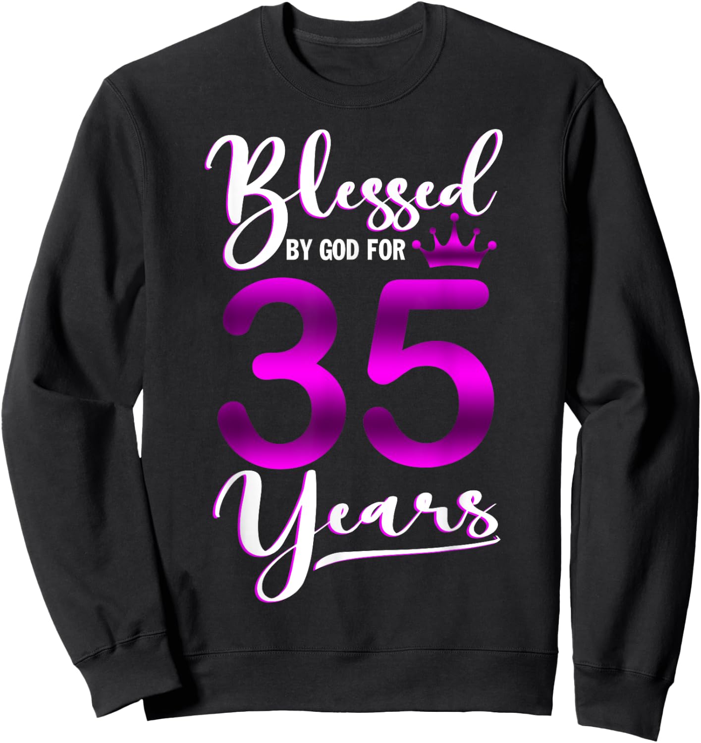 Vintage Blessed by God For 35 Years Old Happy 35th Birthday Sweatshirt - Sweatshirt | Black
