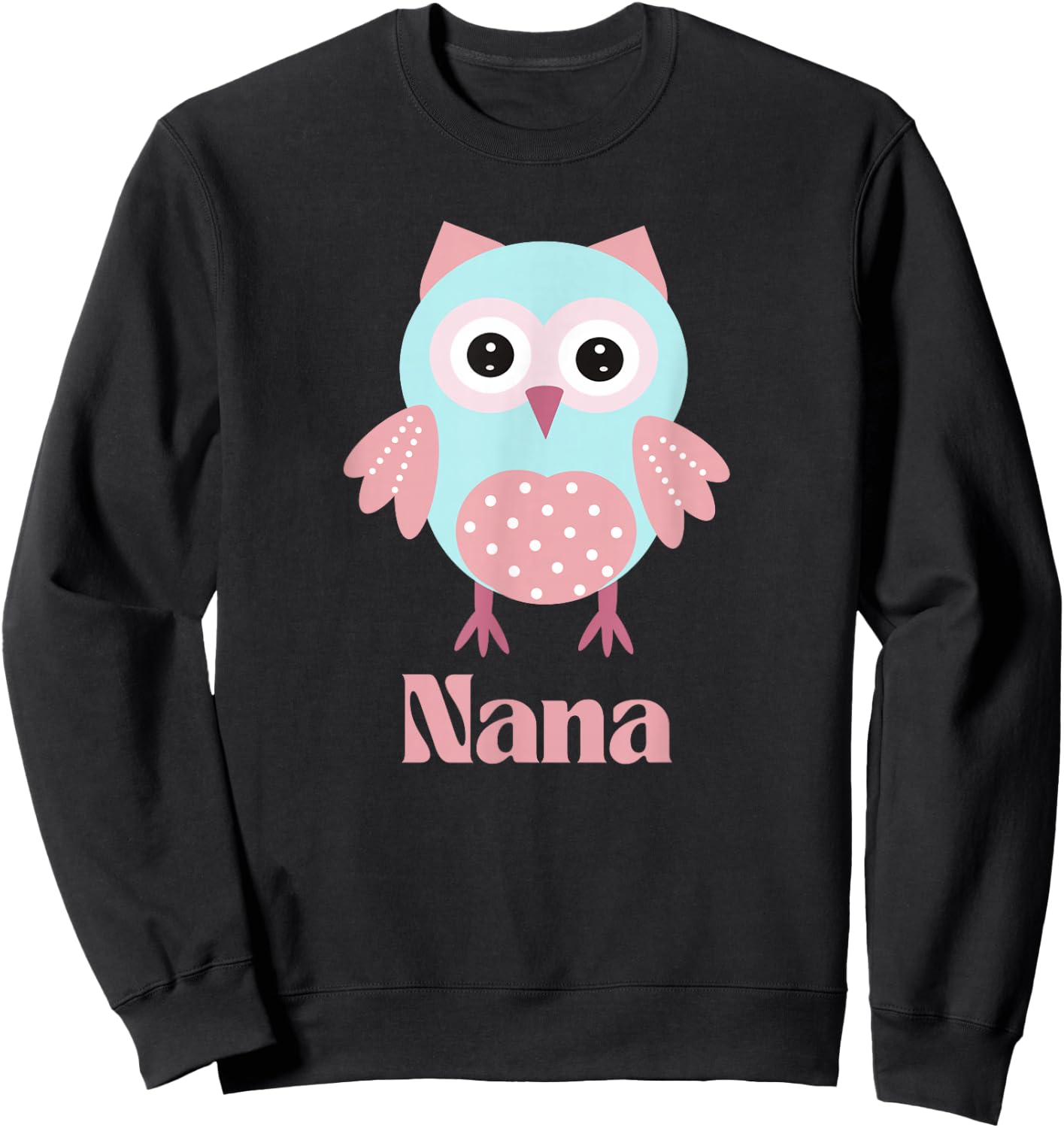 Owl Nana Grandma Cute Animal Pink and Blue Sweatshirt - Sweatshirt | Black