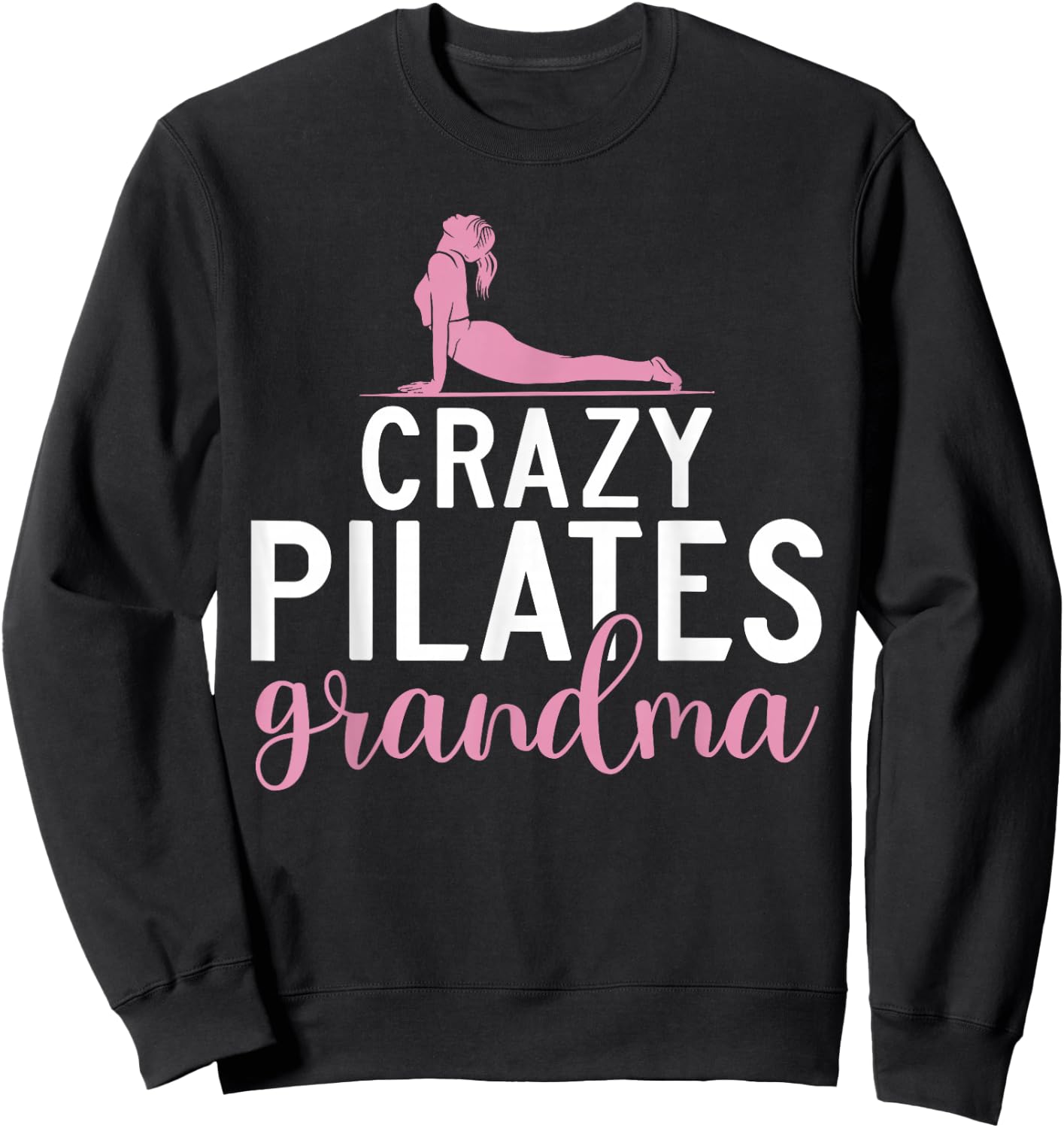 Crazy Pilates Grandma Sweatshirt - Sweatshirt | Black
