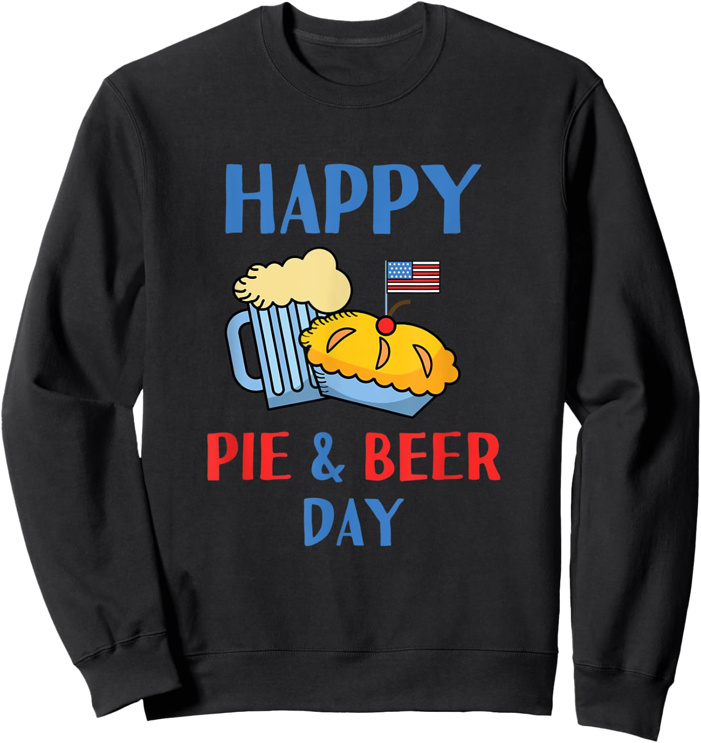 Pioneer Day Happy Pie and Beer Day Salt Lake City Utah Cute Sweatshirt - Sweatshirt | Black