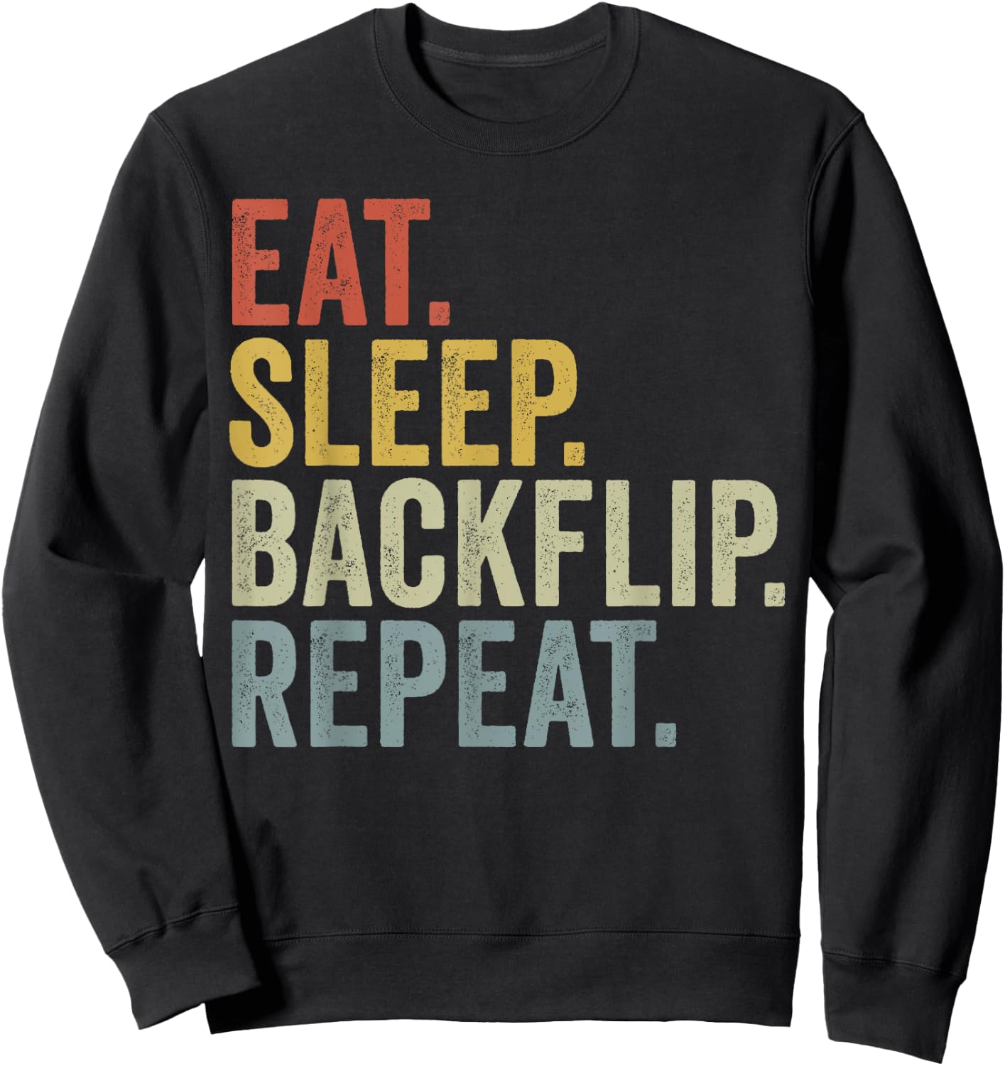 Eat Sleep Backflip Repeat Funny Retro Tricking Sweatshirt - Sweatshirt | Black