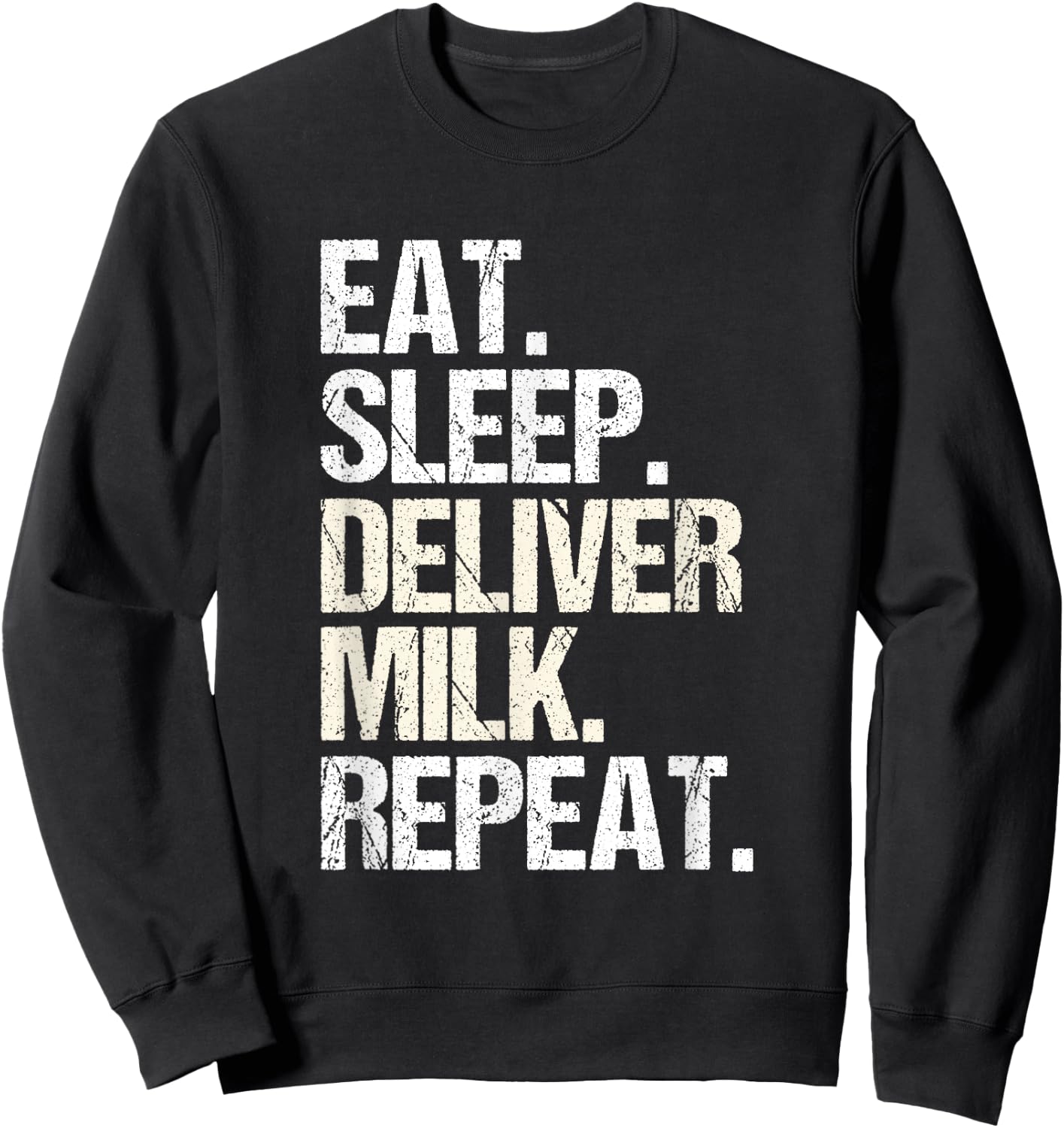 Milk Hauler Dairy Cow Eat Sleep Milk Truck Driver Sweatshirt - Sweatshirt | Black