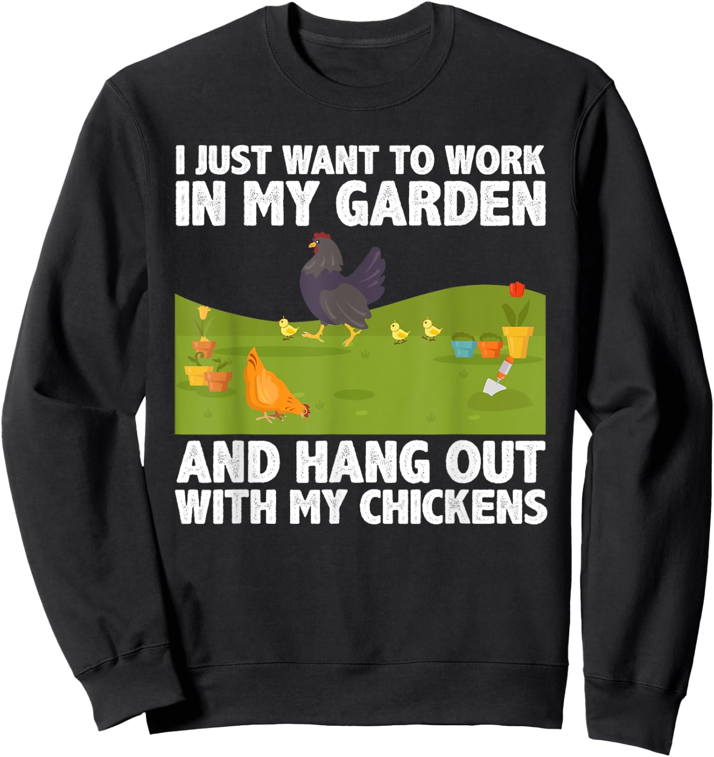 Cute Chicken Women Gardening Farming Garden Farm Hen Sweatshirt - Sweatshirt | Black