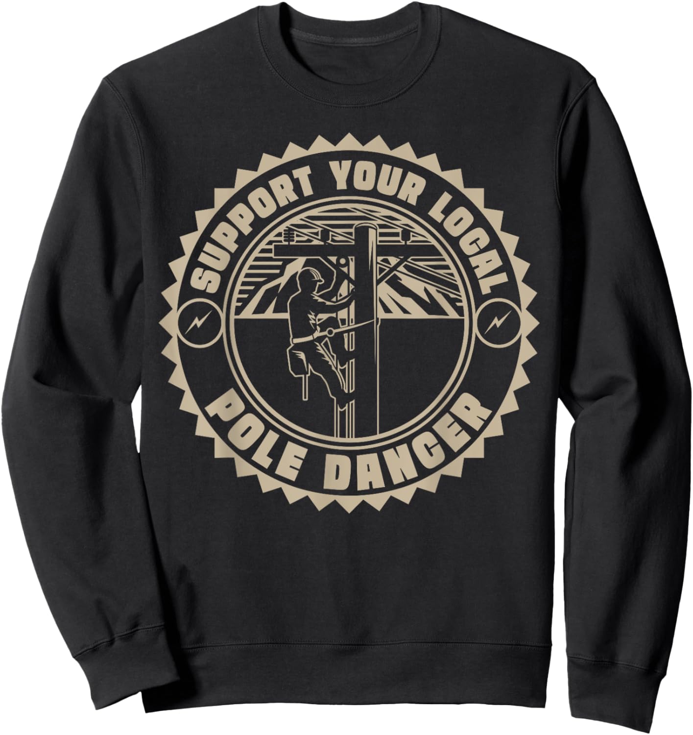 Support Your Local Pole Dancer | Lineman | Electrician Sweatshirt - Sweatshirt | Black