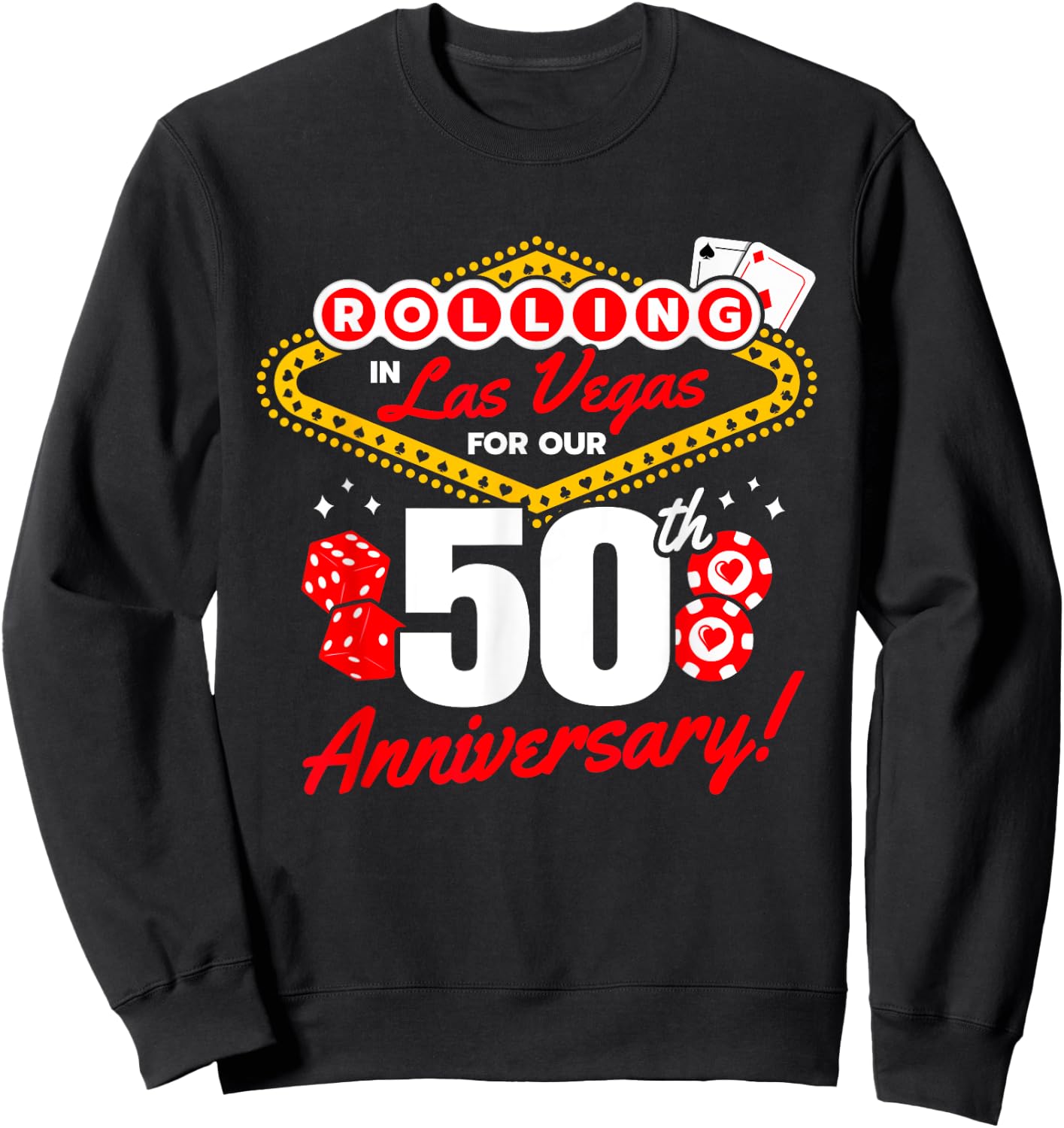 50th Anniversary Vegas - 50th Wedding Anniversary Las Vegas Sweatshirt - Sweatshirt | Black