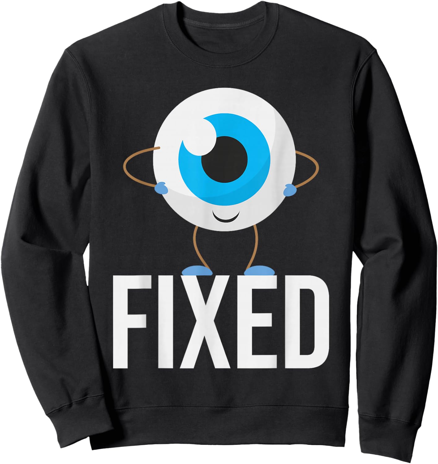 Fixed - Cataract Eye Surgery Survivor Recovery Get Well Sweatshirt - Sweatshirt | Black