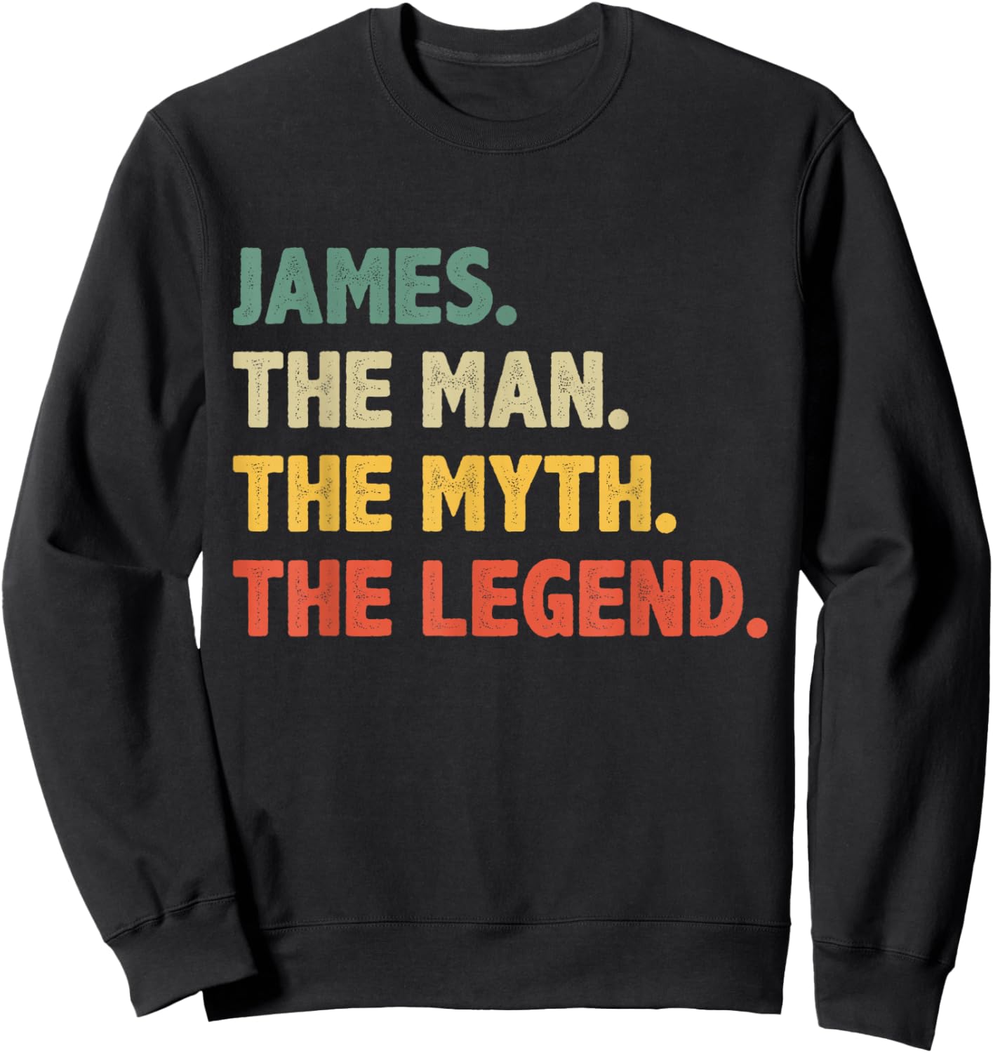 James The Man The Myth The Legend - Vintage Gift James Sweatshirt - Sweatshirt | Black