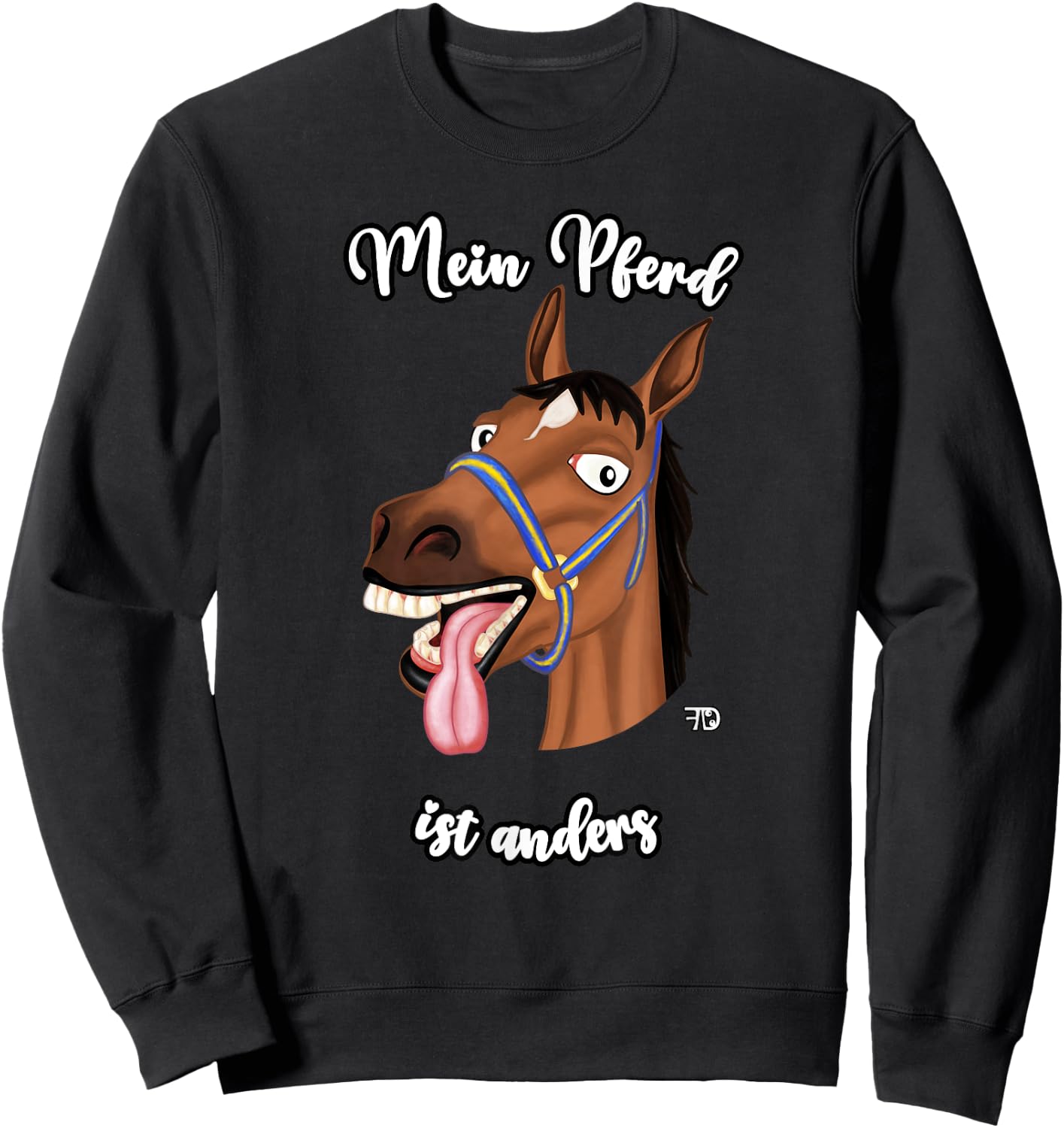 My Horse Is Different. funny Horse With A Saying Sweatshirt - Sweatshirt | Black