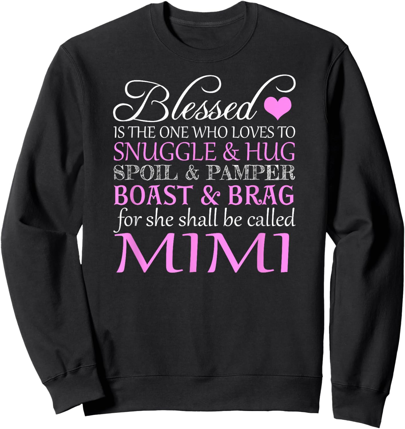 Blessed Is The One Who Loves To Snuggle and Hug Spoil & Mimi Sweatshirt - Sweatshirt | Black
