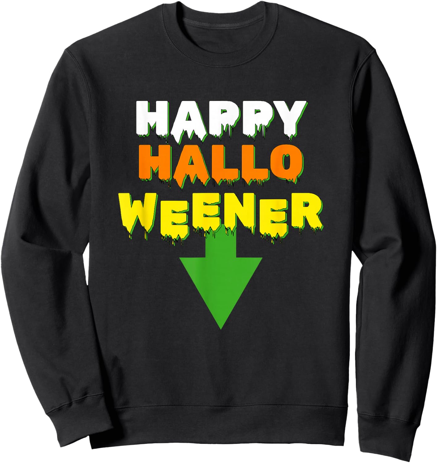 Happy Hallo Weener – Spooky Season Dachshund Weiner Dog Men Women Sweatshirt - Sweatshirt | Black