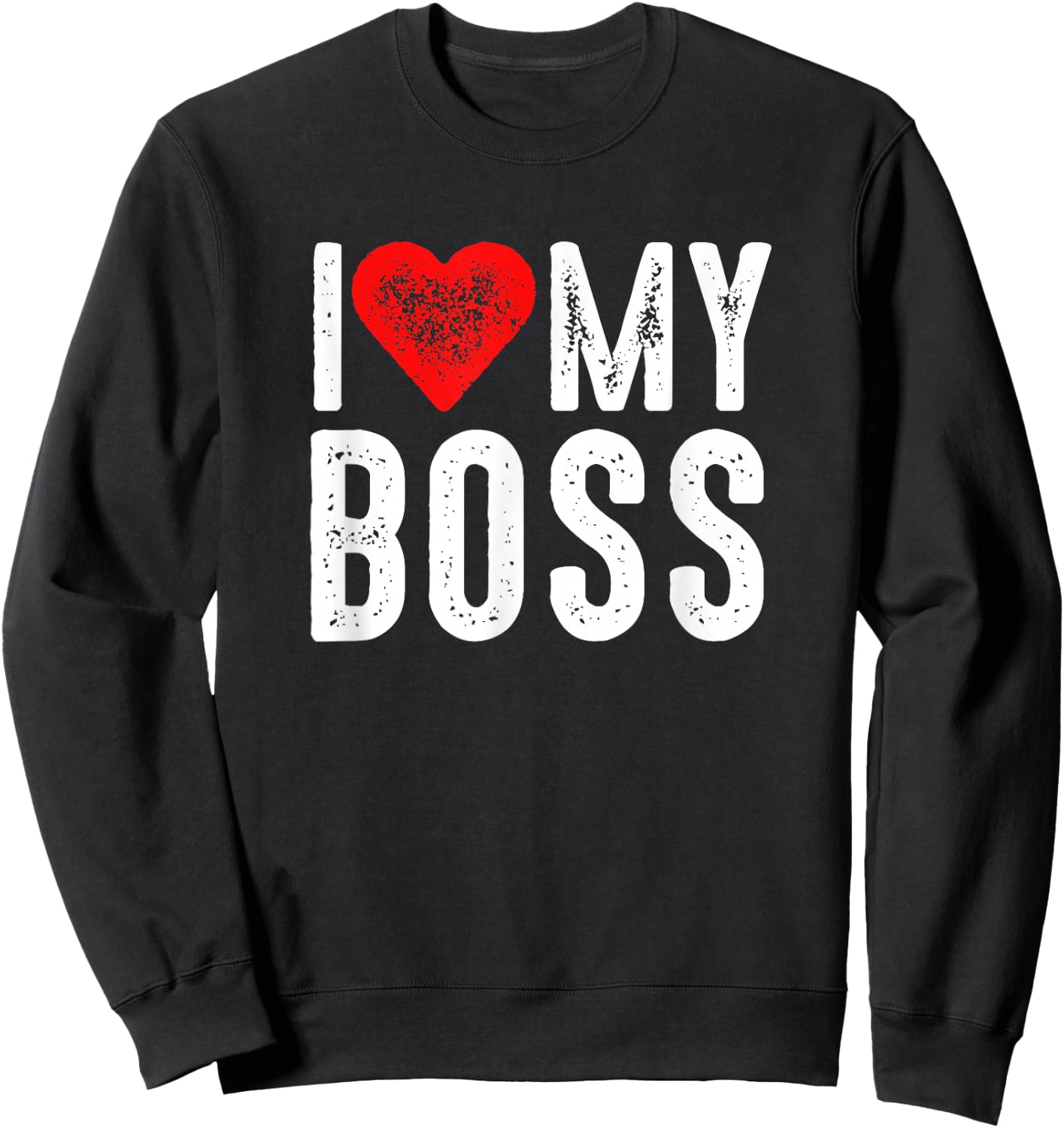 I Love My Boss Sweatshirt - Sweatshirt | Black