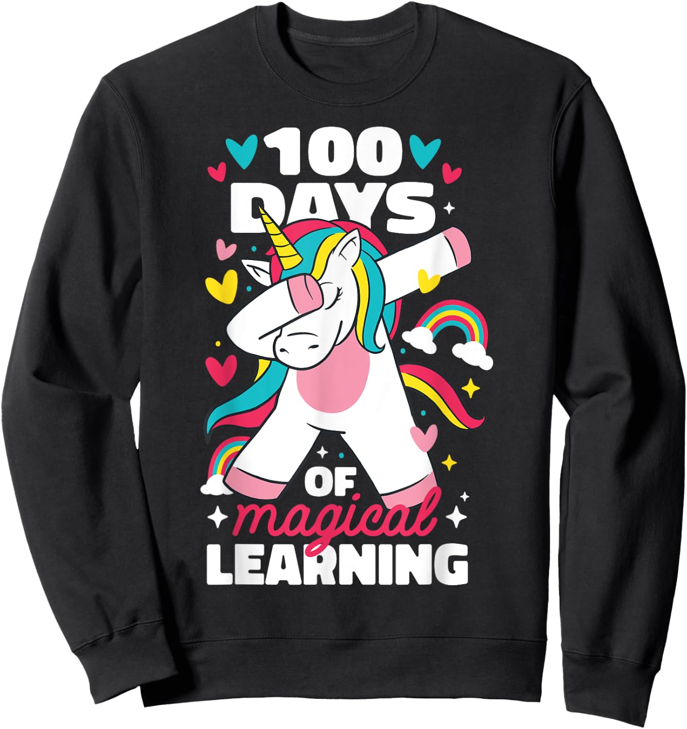 100 Days of Magical Learning 100th Day of School Unicorn Sweatshirt - Sweatshirt | Black