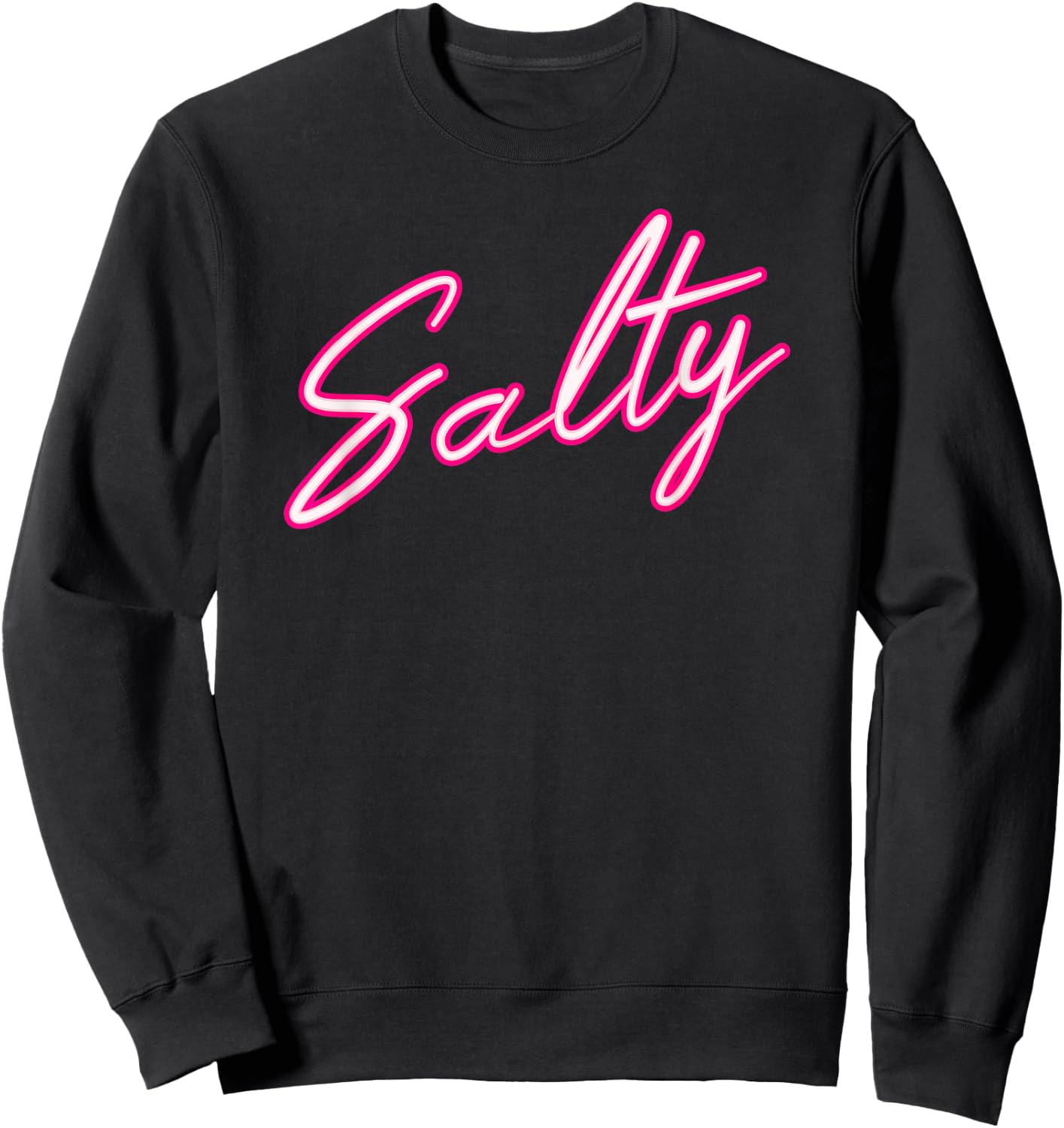 Salty Salty Funny Women Sweatshirt - Sweatshirt | Black