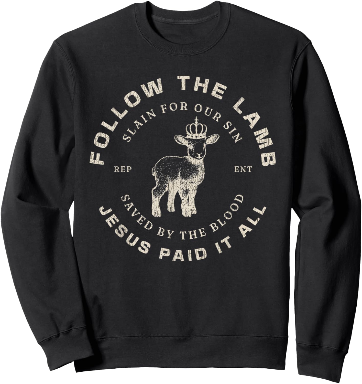 Vintage Follow The Lamb Jesus Paid It All Saved By The Blood Sweatshirt - Sweatshirt | Black