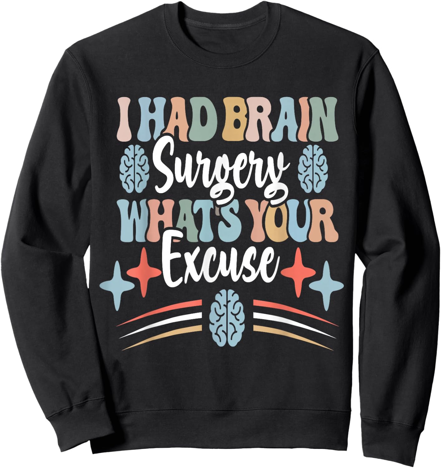 Brain Surgery Survivor Cancer Awareness Funny Get Well Idea Sweatshirt - Sweatshirt | Black