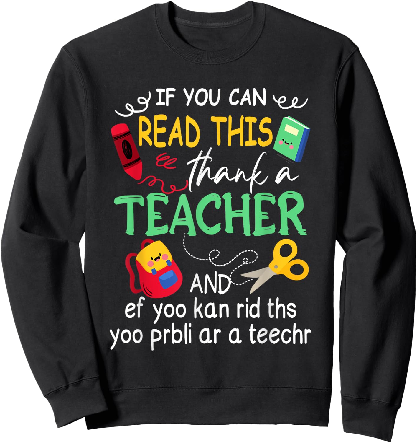 If You Can Read This Thank A Teacher And Ef Youu Kan Rid Women Sweatshirt - Sweatshirt | Black