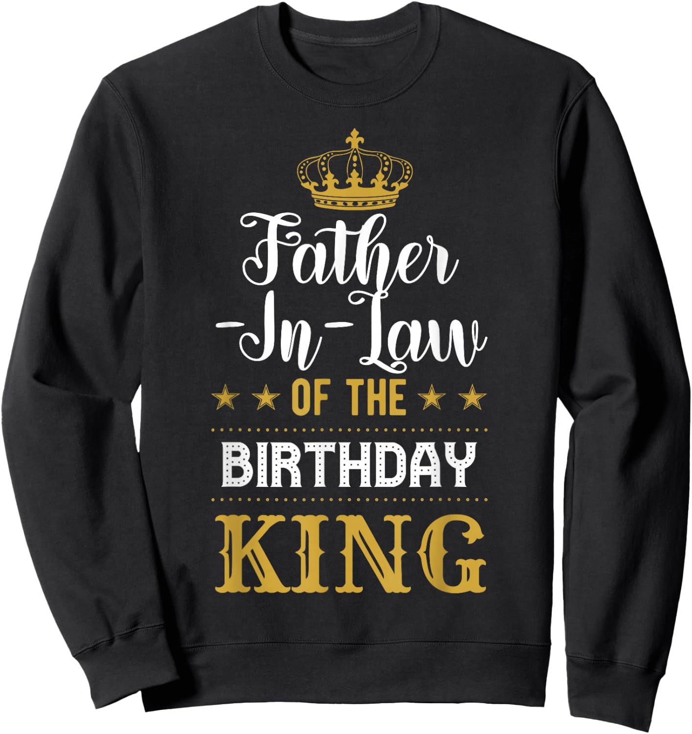 Father-In-Law of the Birthday King Party Family Celebration Sweatshirt - Sweatshirt | Black