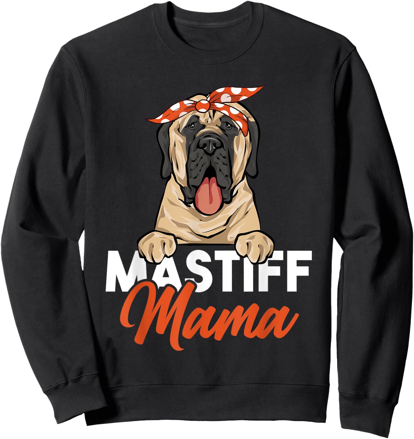 Mastiff Mama Dog Mom English Mastiff Sweatshirt - Sweatshirt | Black