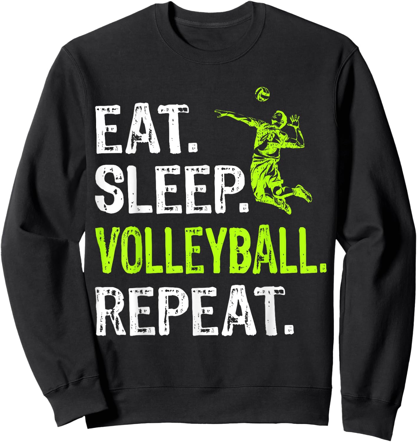 Eat Sleep Volleyball Repeat Volleyball Player Funny Sweatshirt - Sweatshirt | Black