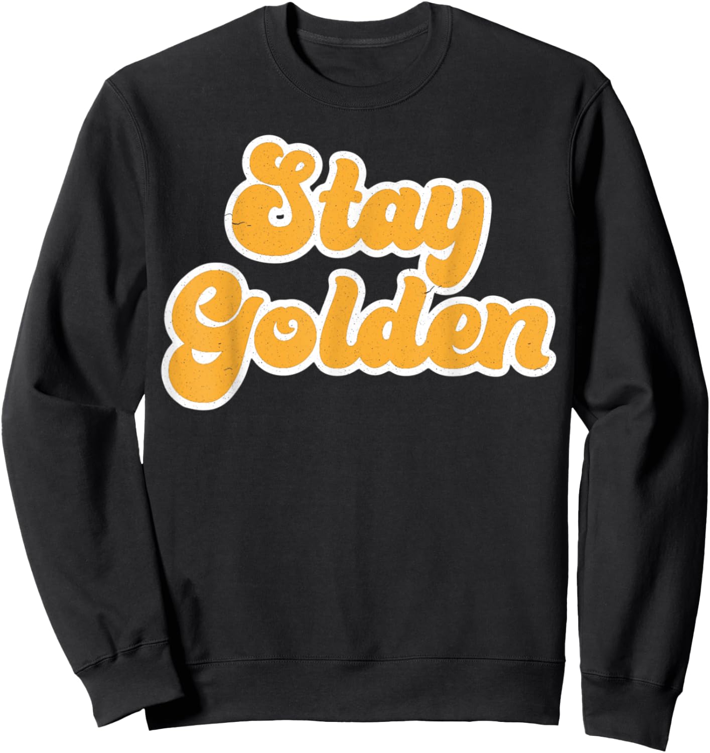Vintage Retro Stay Golden 80's 90's Style Friends Icons Sweatshirt - Sweatshirt | Black