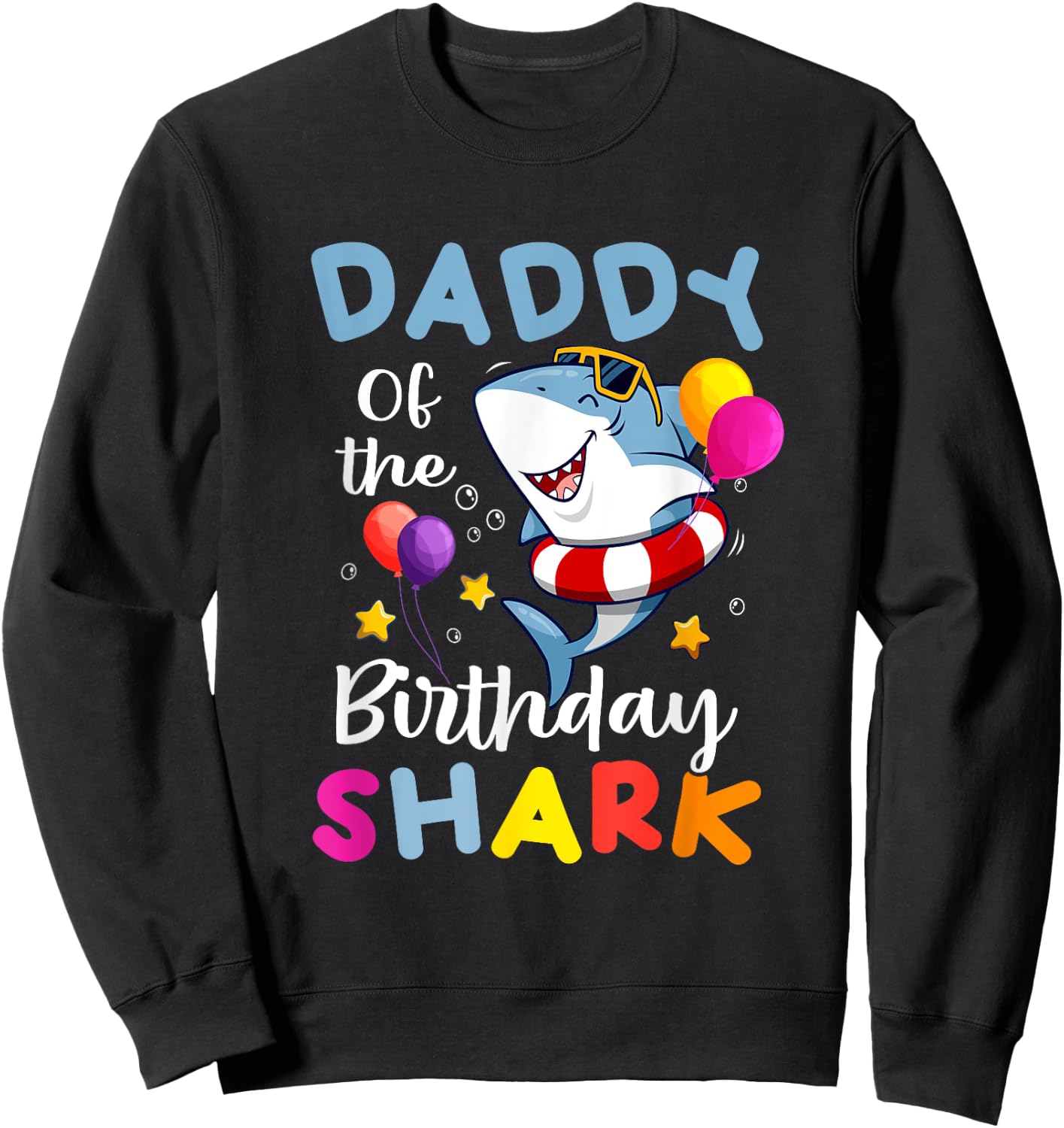 Daddy of the Shark Birthday Dad Matching Family Father Dada Sweatshirt - Sweatshirt | Black