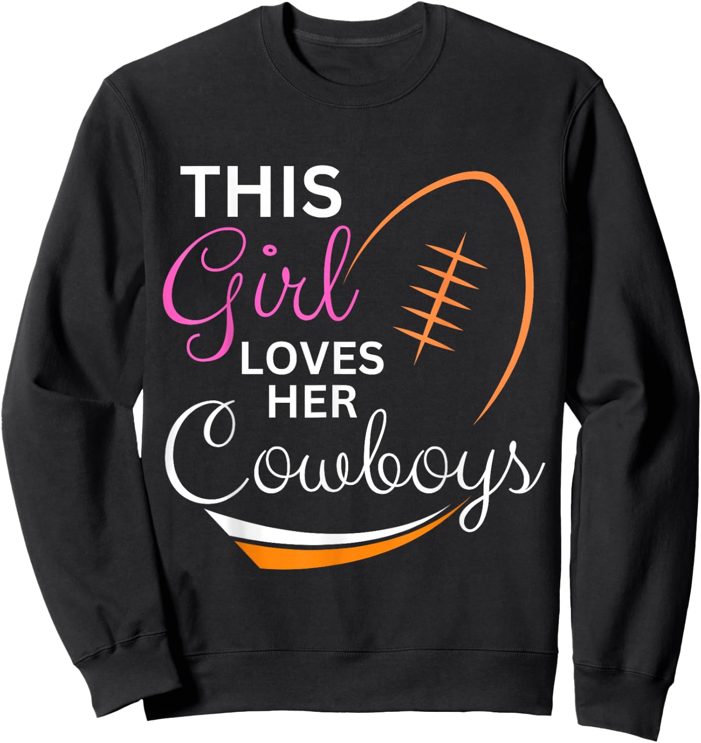 This Girl Loves Her Cowboy Cute Texas Dallas Sweatshirt - Sweatshirt | Black