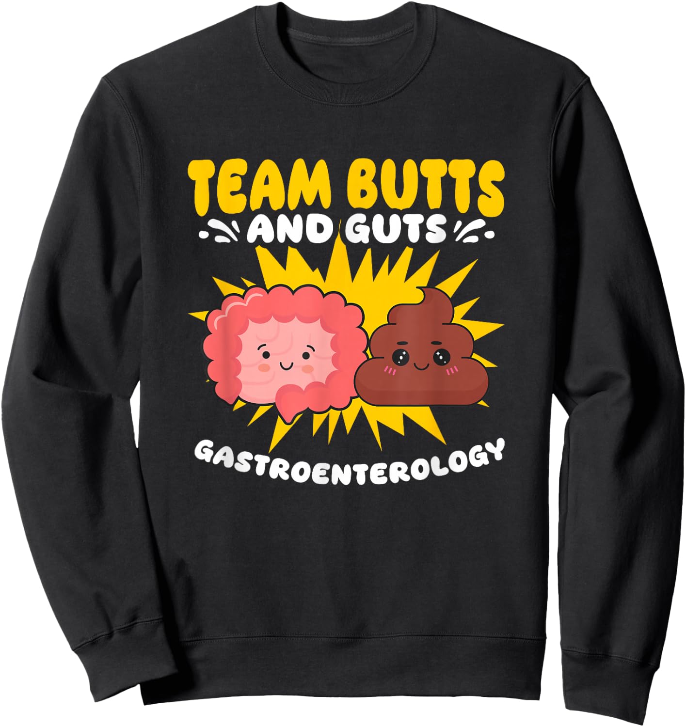 Butts And Guts Gastroenterology Gastro Gastroenterologist Sweatshirt - Sweatshirt | Black