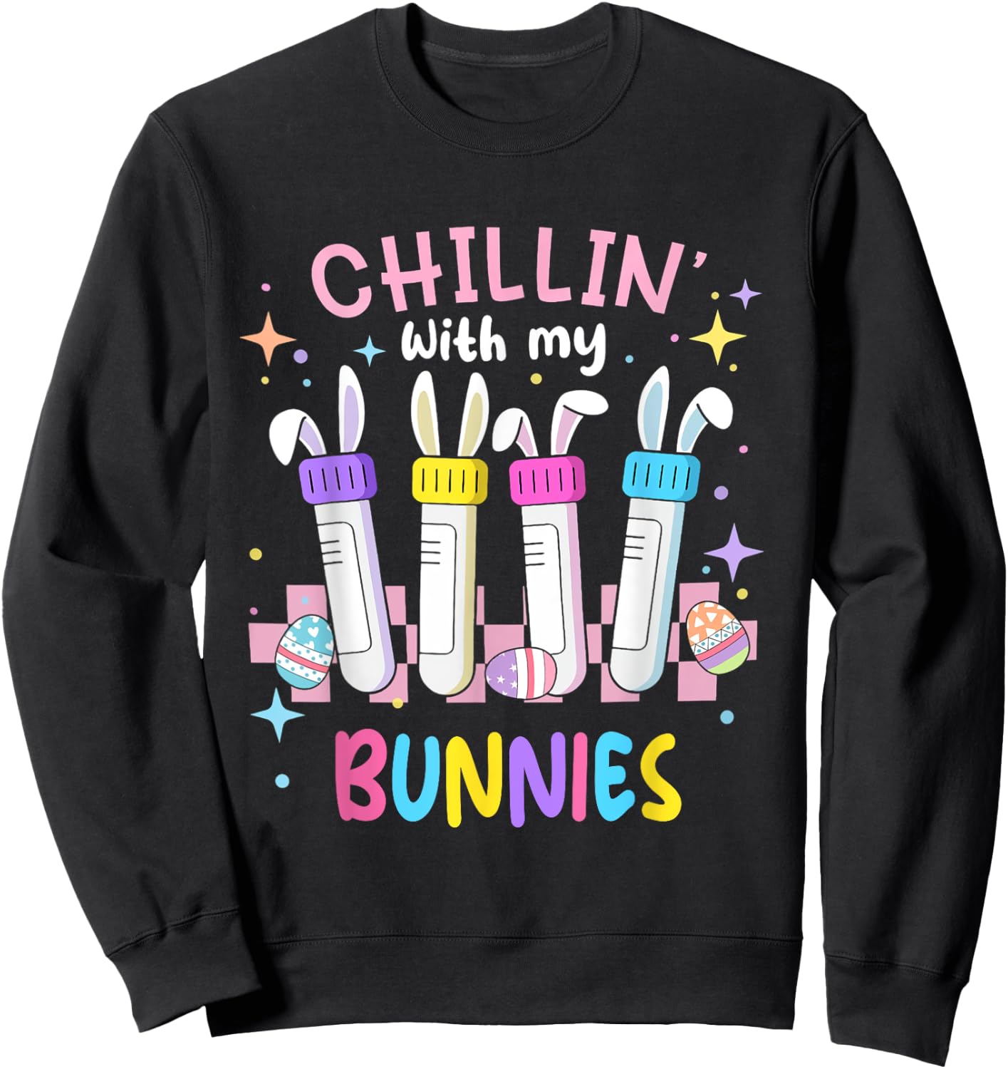 Chillin With My Bunnies Easter Phlebotomist Nurse Phleb Tech Sweatshirt - Sweatshirt | Black
