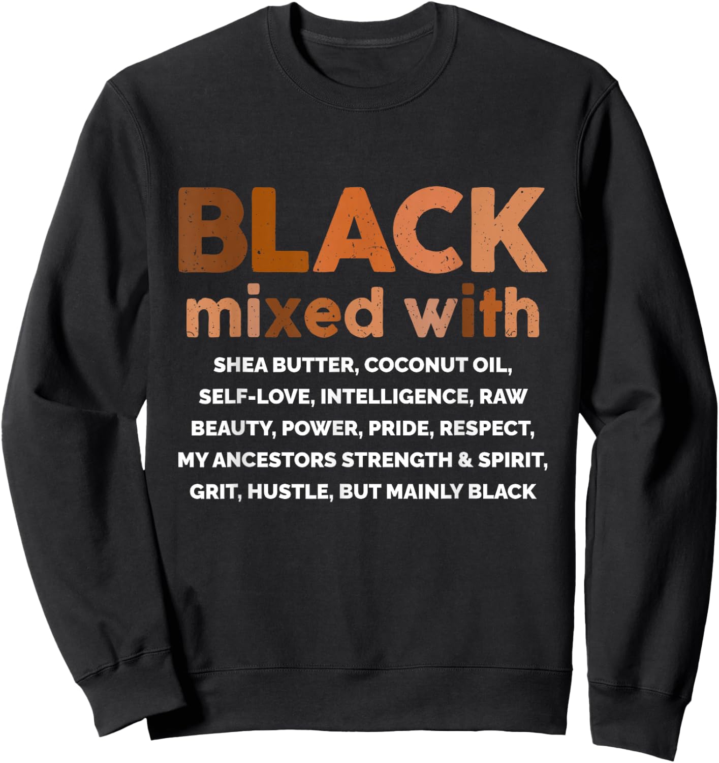 Black Mixed With Shea Butter African American Melanin Sweatshirt - Sweatshirt | Black