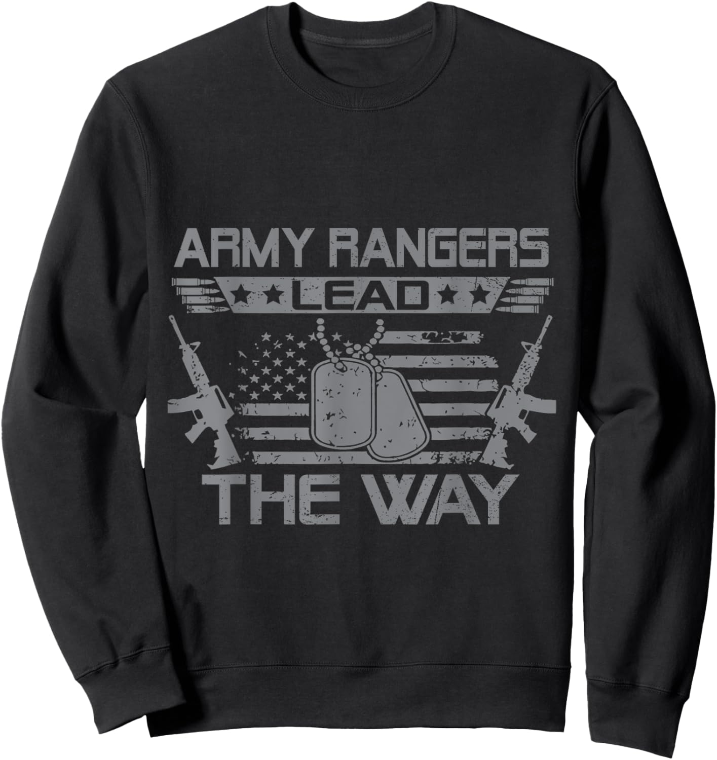 Army Ranger Lead The Way US Veteran Flag American USA Sweatshirt - Sweatshirt | Black