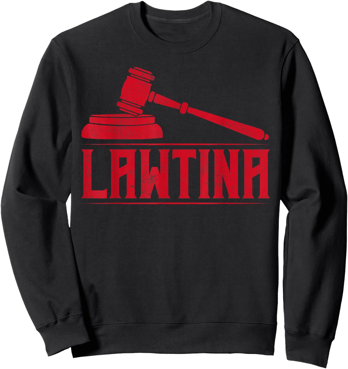 Lawtina Latina Pride Latin America Latina Power Judge Lawyer Sweatshirt - Sweatshirt | Black