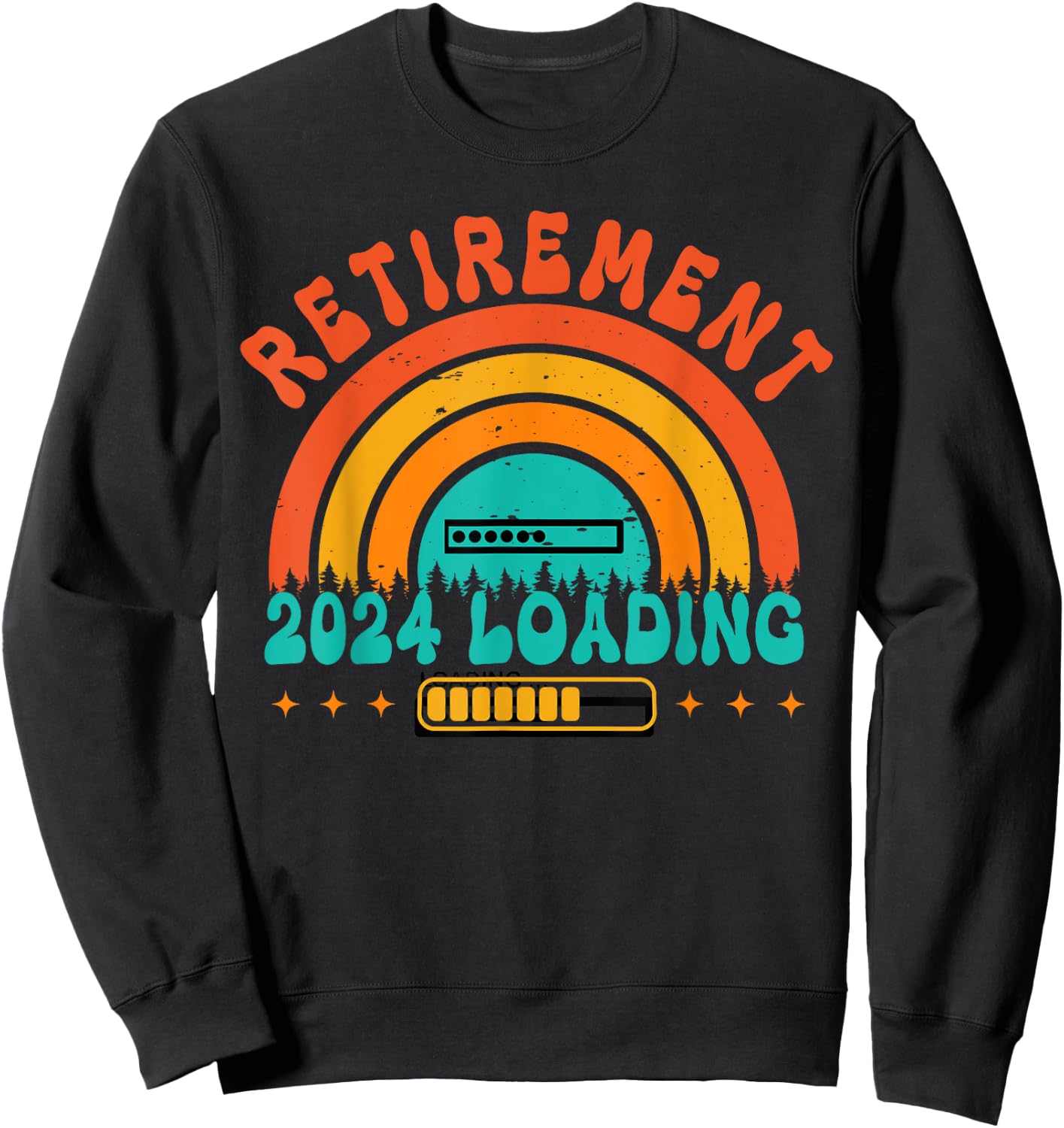 Retirement 2024 loading Retired Countdown Funny Retiring Sweatshirt - Sweatshirt | Black
