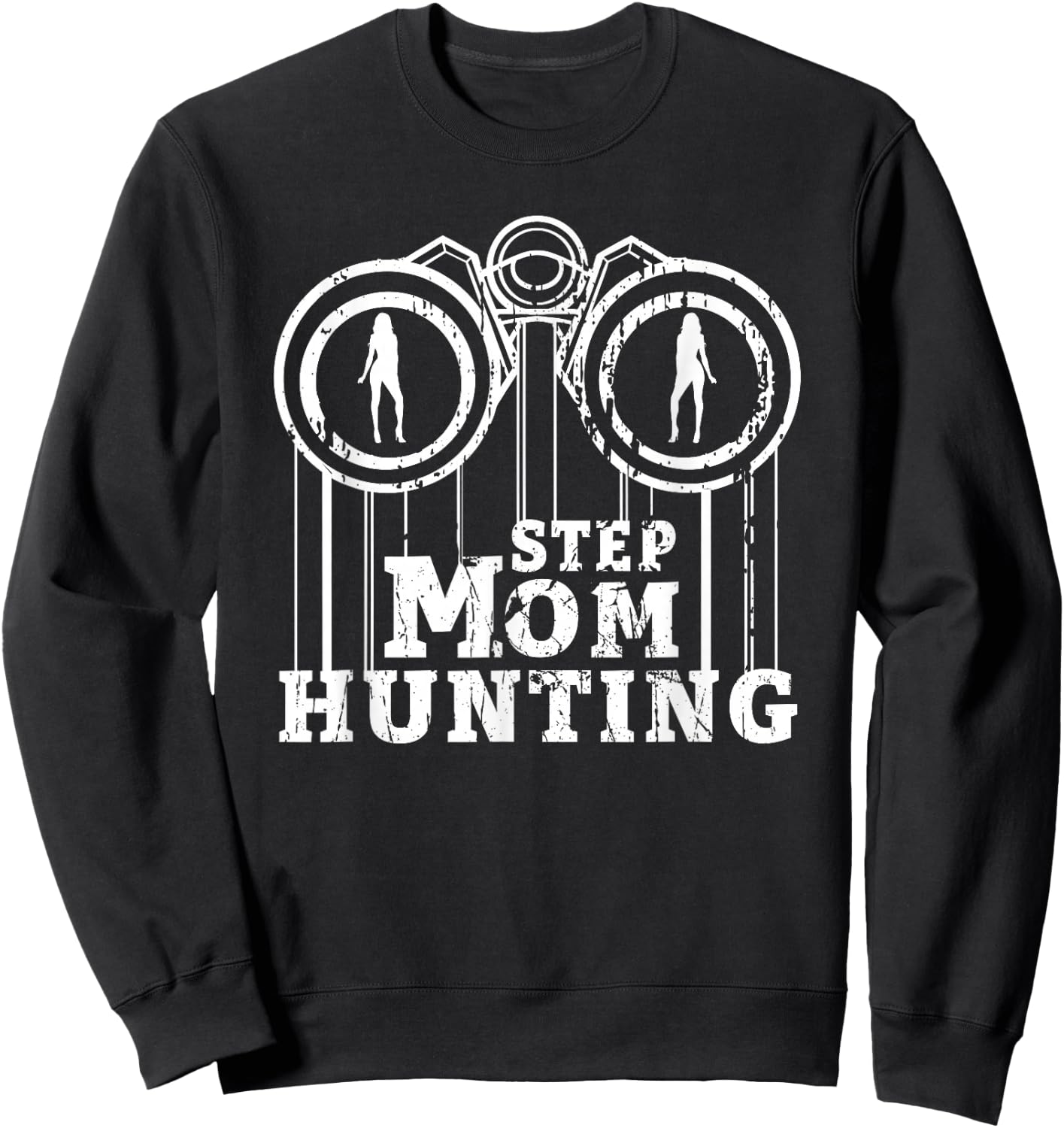 Stepmom Hunting Funny Saying Quote step mom joke Sweatshirt - Sweatshirt | Black