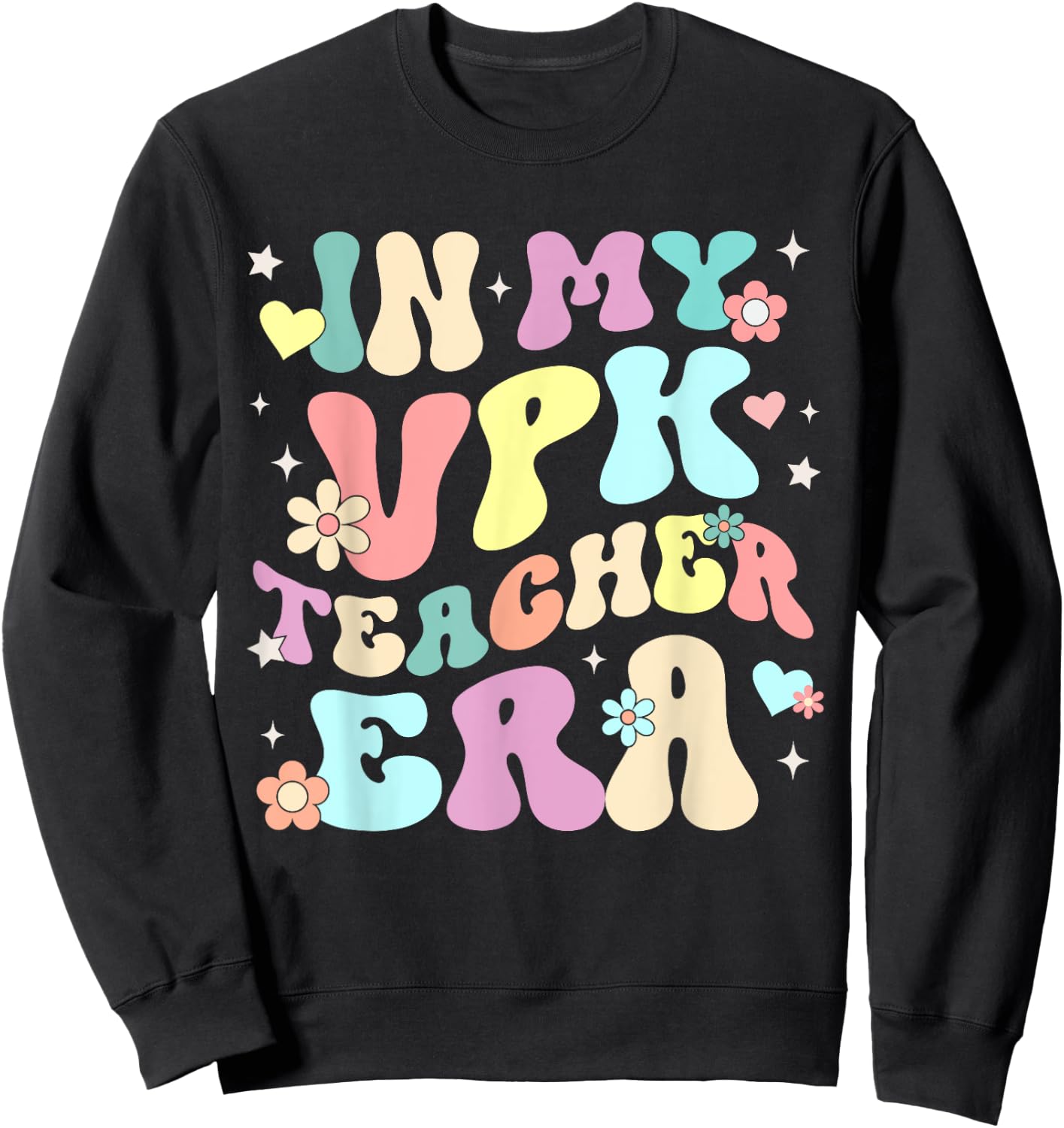 In My VPK Teacher Era Voluntary Prekindergarten Pre-K School Women Sweatshirt - Sweatshirt | Black