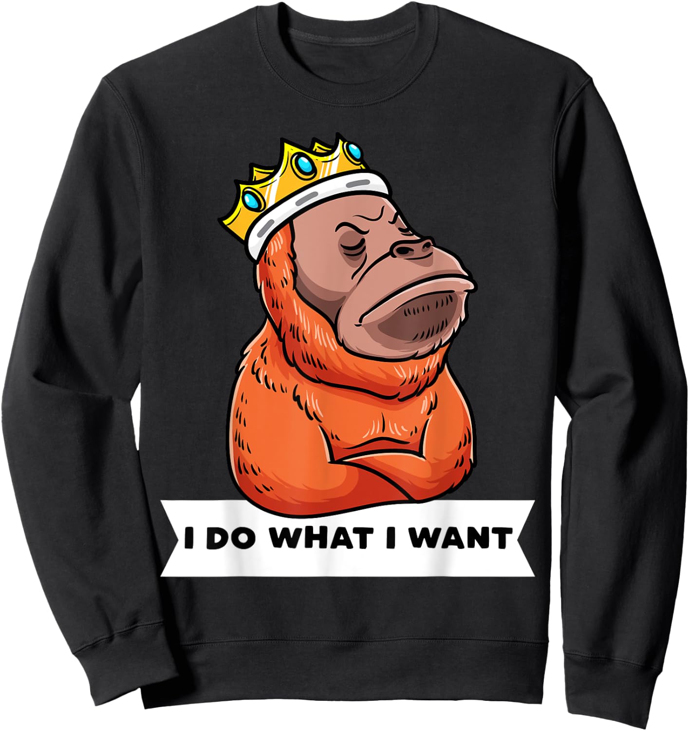 Stubborn Orangutan With Crown Animal Monkey Lover Sweatshirt - Sweatshirt | Black