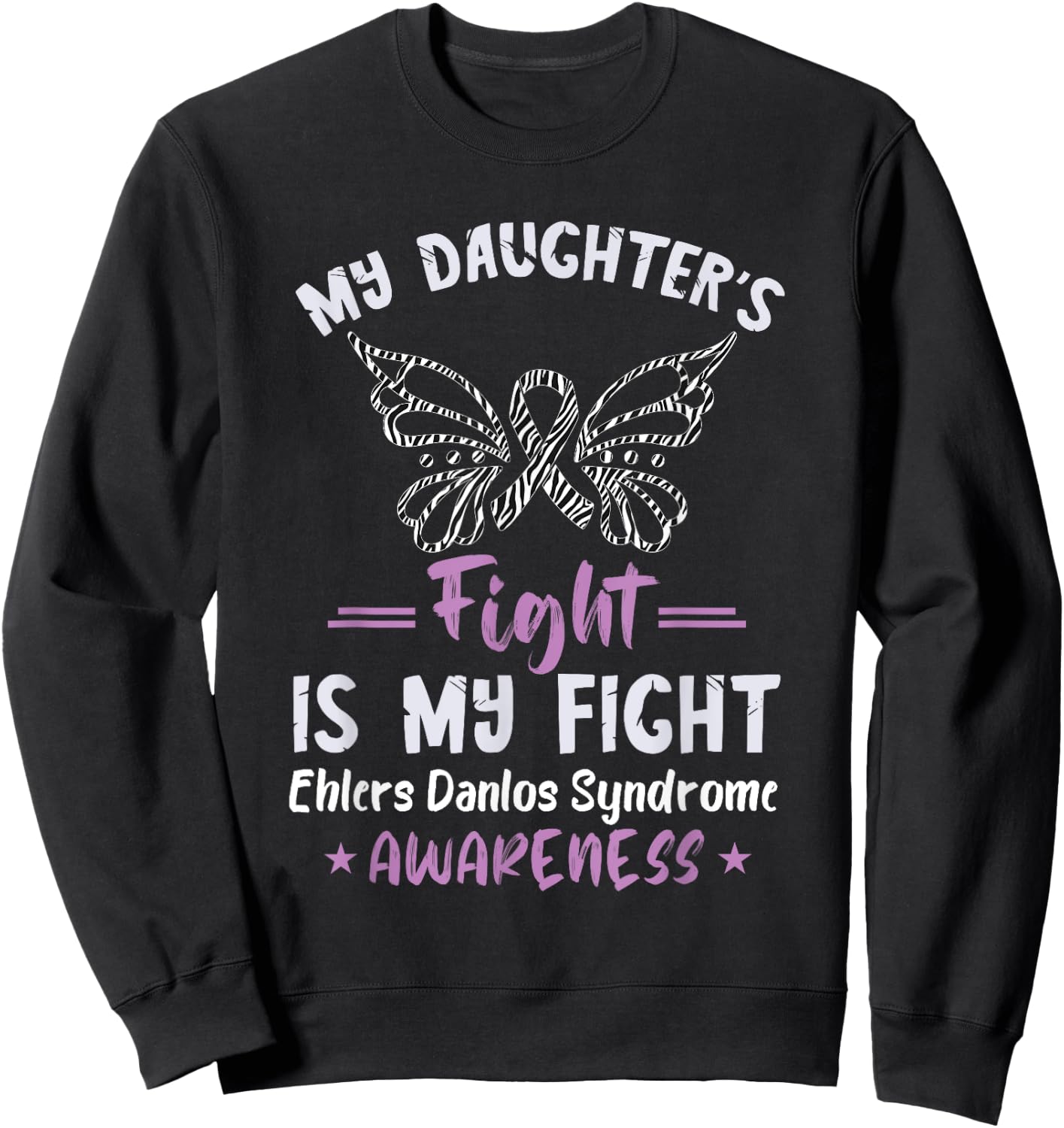 Ehlers Danlos Syndrome Awareness My Daughter's Fight Sweatshirt - Sweatshirt | Black