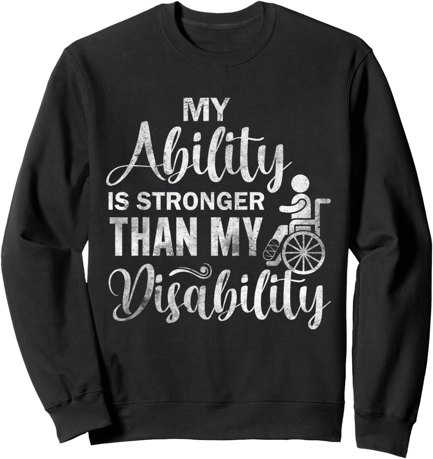 Funny Handicap Wheelchair Apparel Disability Amputee Sweatshirt - Sweatshirt | Black