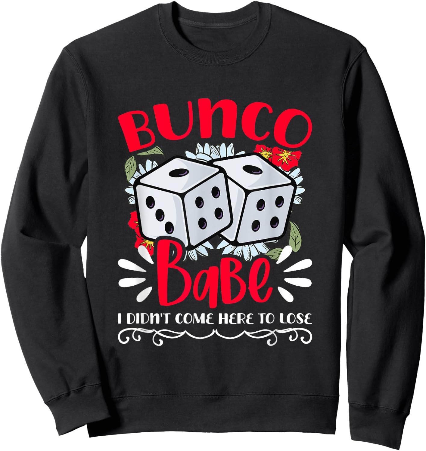 Bunco Babe Bunco Game Night Dice Game Funny Bunco Player Sweatshirt - Sweatshirt | Black