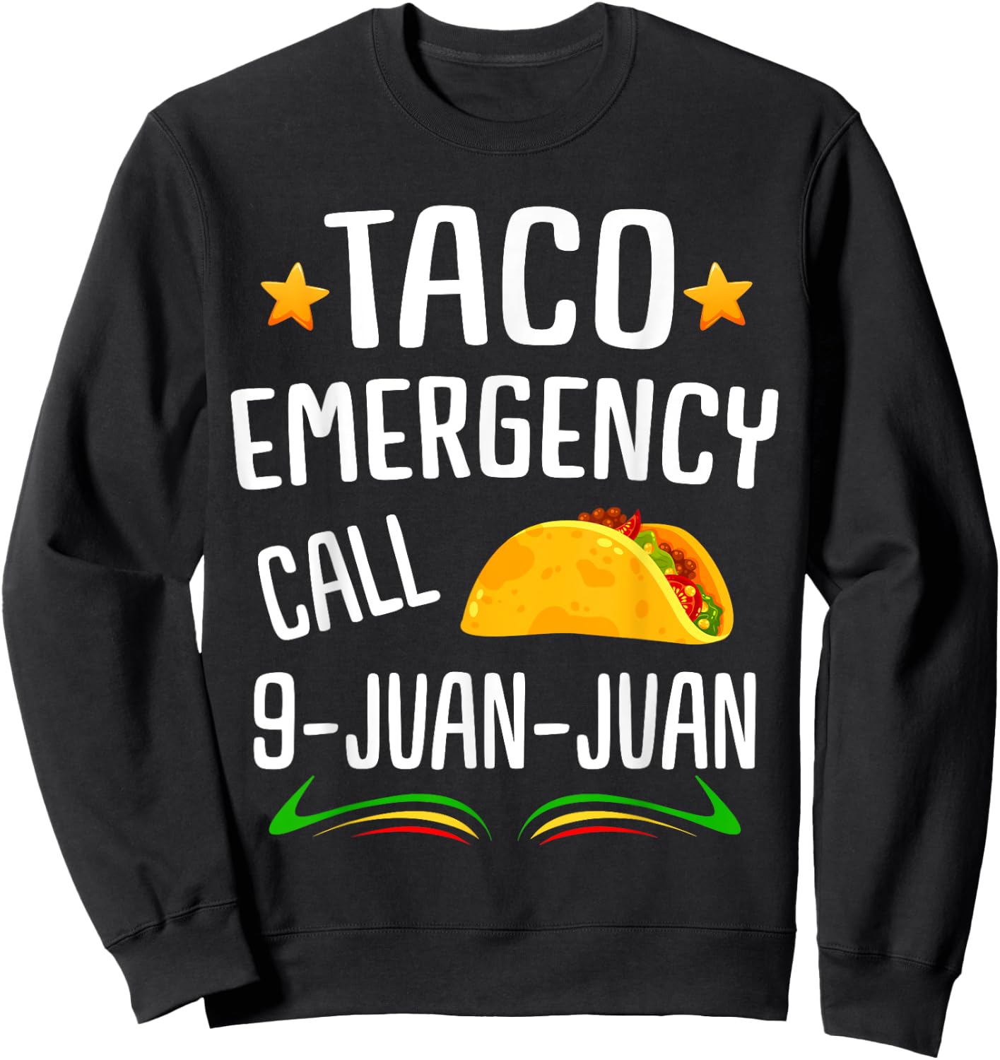 Taco Joke | Mexican Fiesta Cinco de Mayo | & Sweatshirt - Sweatshirt | Black